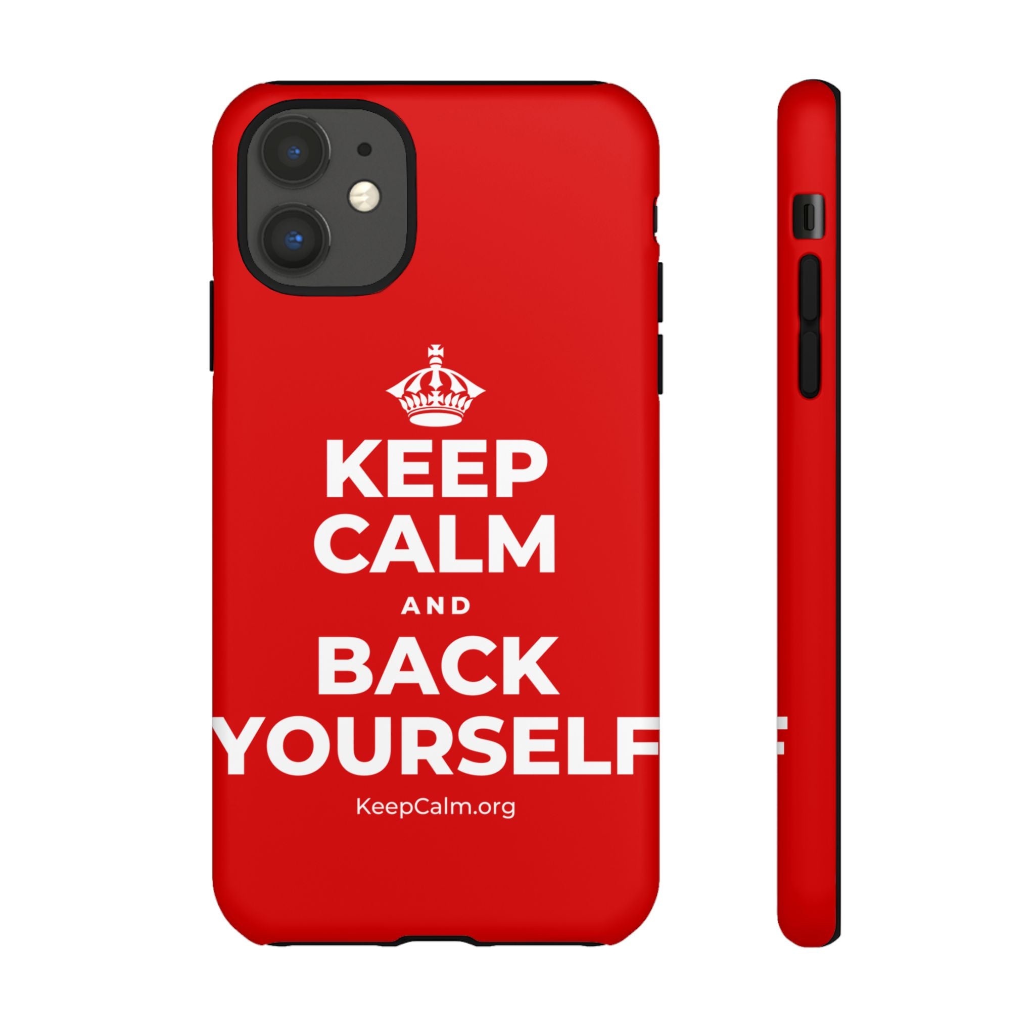 KEEP CALM AND BACK YOURSELF Phone Case