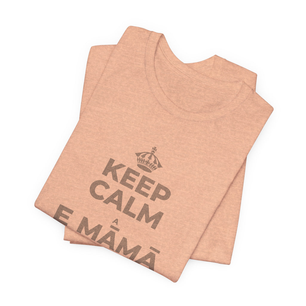 KEEP CALM A E MĀMĀ MA NĀ PAHUHOPU T-Shirt (Soft Cream–Heather Mauve)