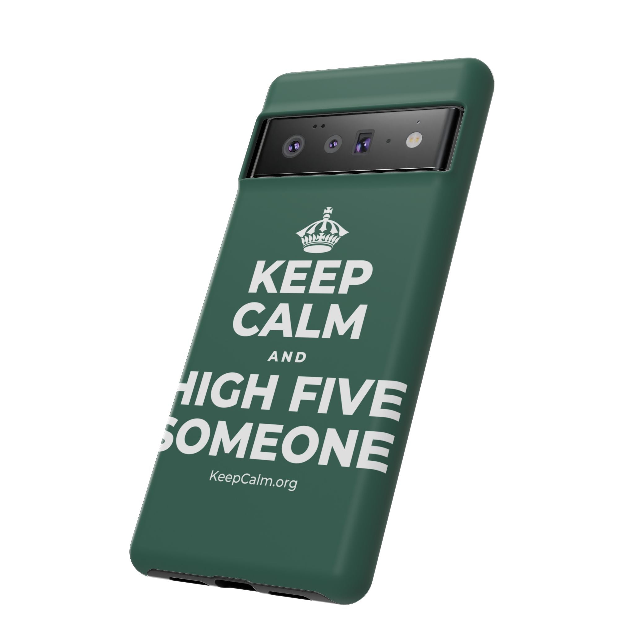 KEEP CALM AND HIGH FIVE SOMEONE Phone Case
