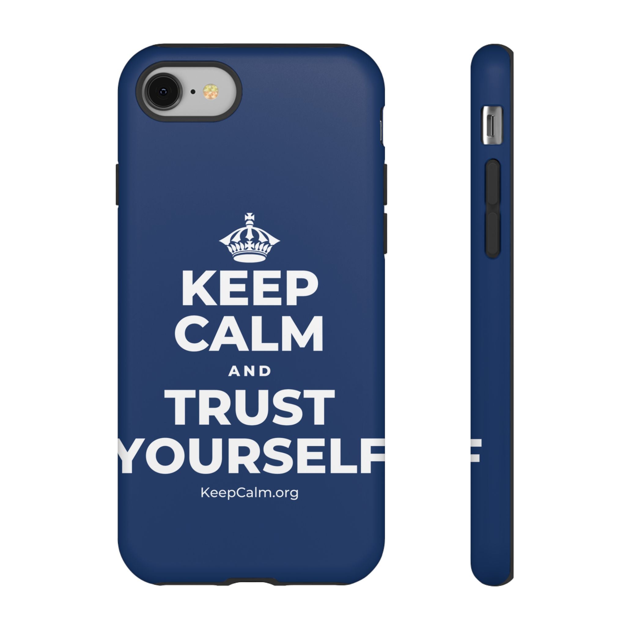 KEEP CALM AND TRUST YOURSELF Phone Case