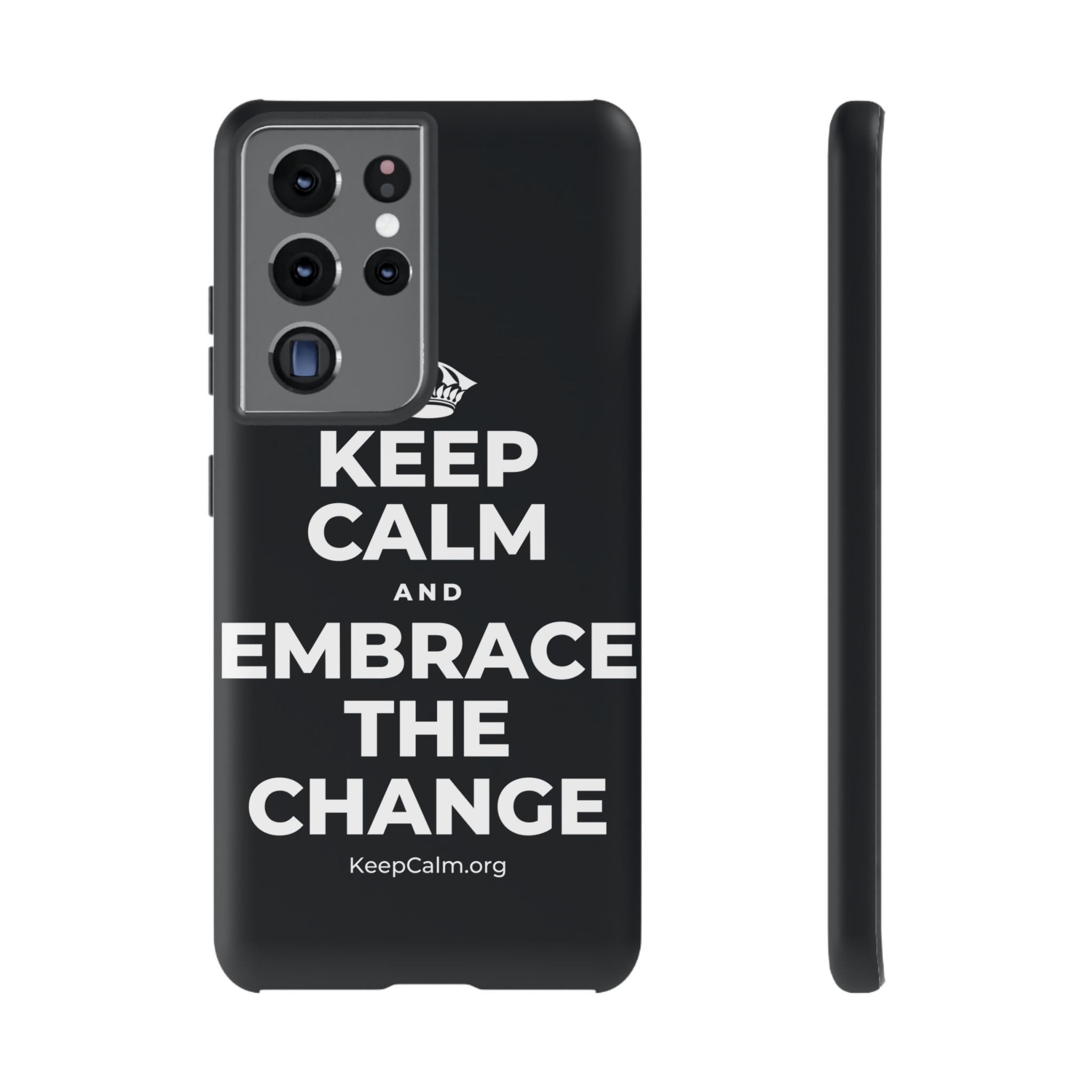 KEEP CALM AND EMBRACE THE CHANGE Phone Case (Dark)