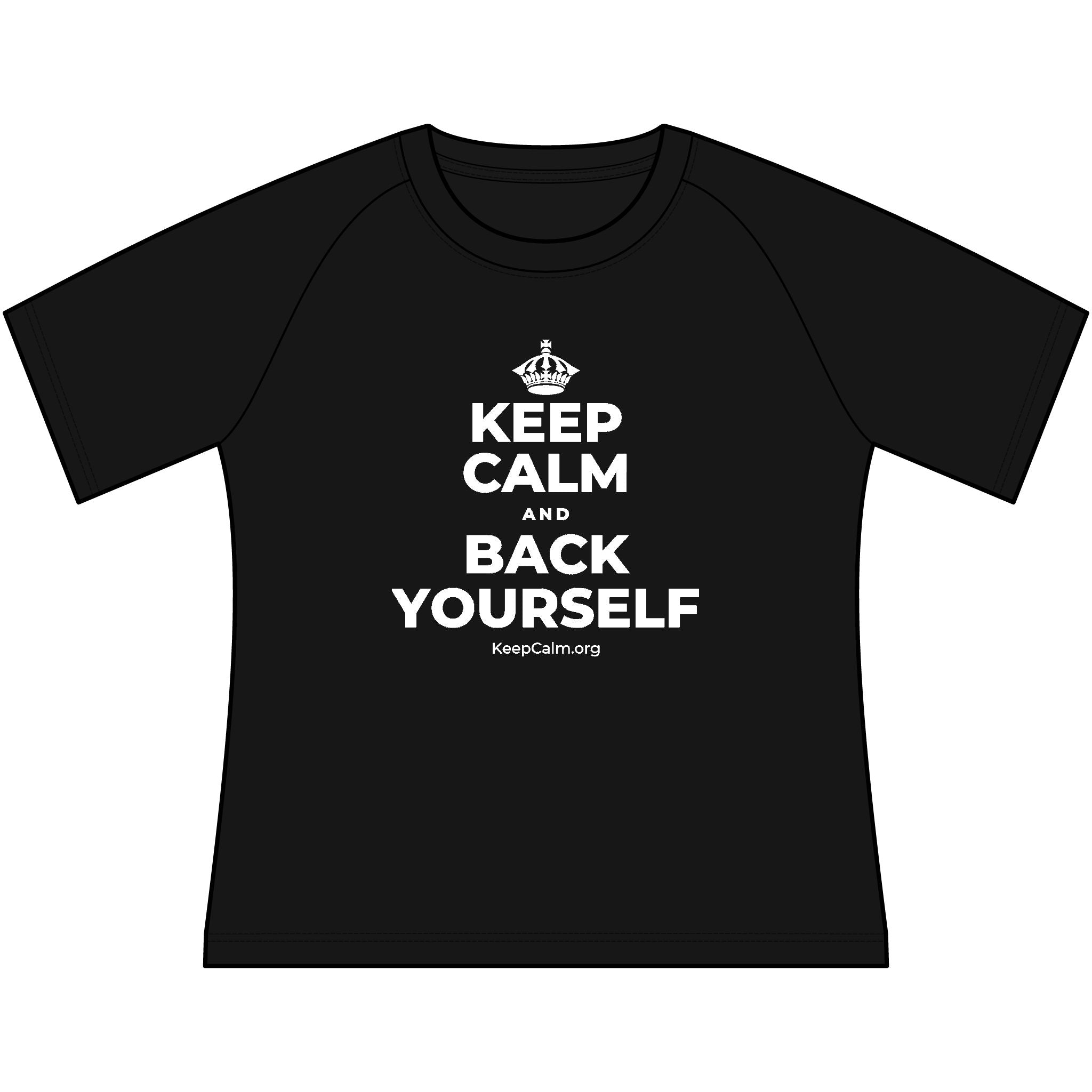 KEEP CALM AND BACK YOURSELF Women's Raglan Tee