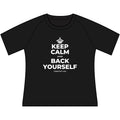 KEEP CALM AND BACK YOURSELF Women's Raglan Tee