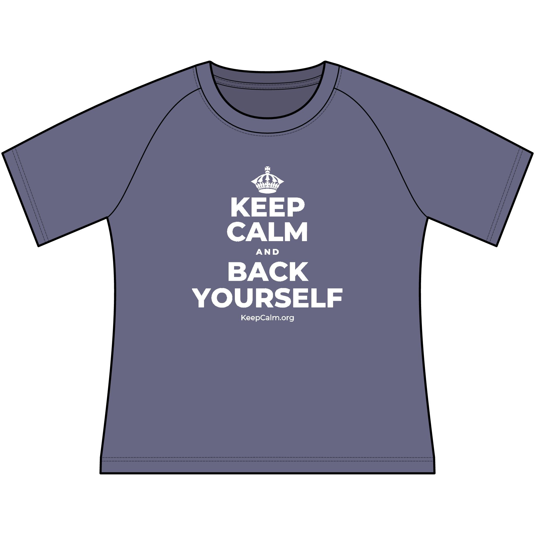 KEEP CALM AND BACK YOURSELF Women's Raglan Tee