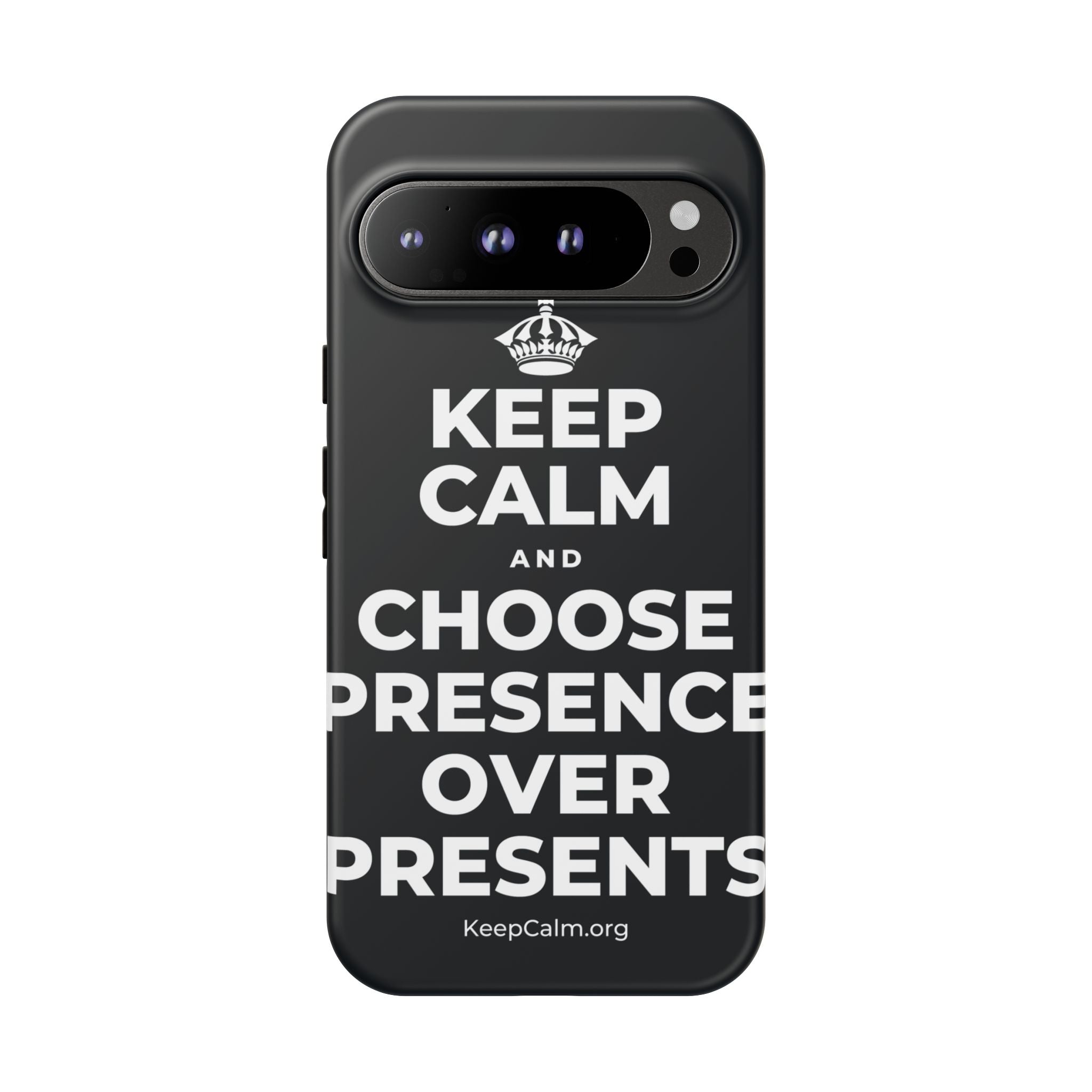 KEEP CALM AND CHOOSE PRESENCE OVER PRESENTS Phone Case (Dark)