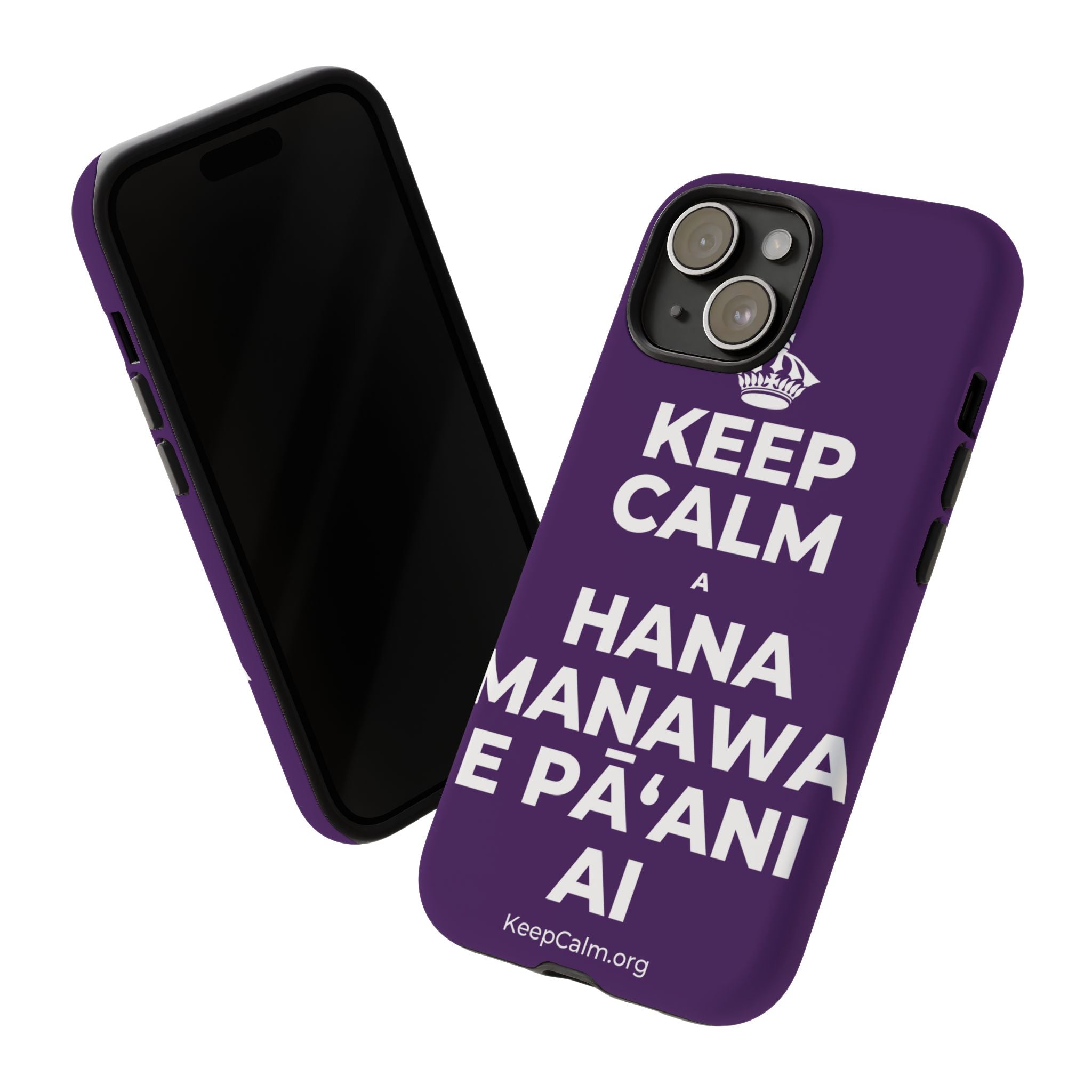 KEEP CALM A HANA MANAWA E PĀʻANI AI Phone Case