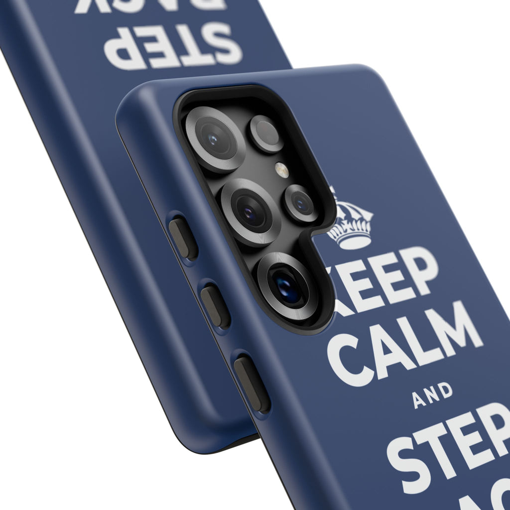 KEEP CALM AND STEP BACK A SEC Phone Case