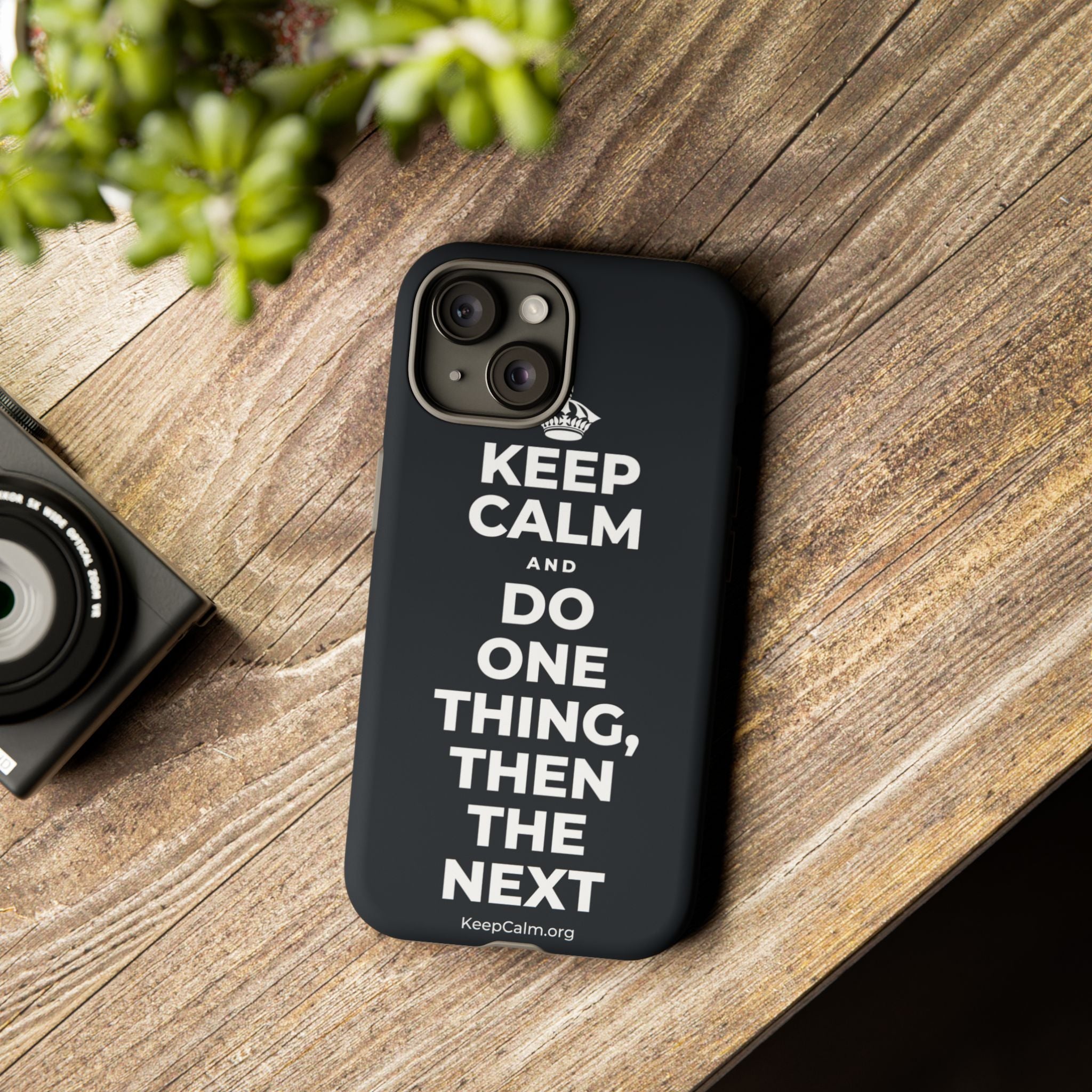 KEEP CALM AND DO ONE THING, THEN THE NEXT Phone Case (Dark)