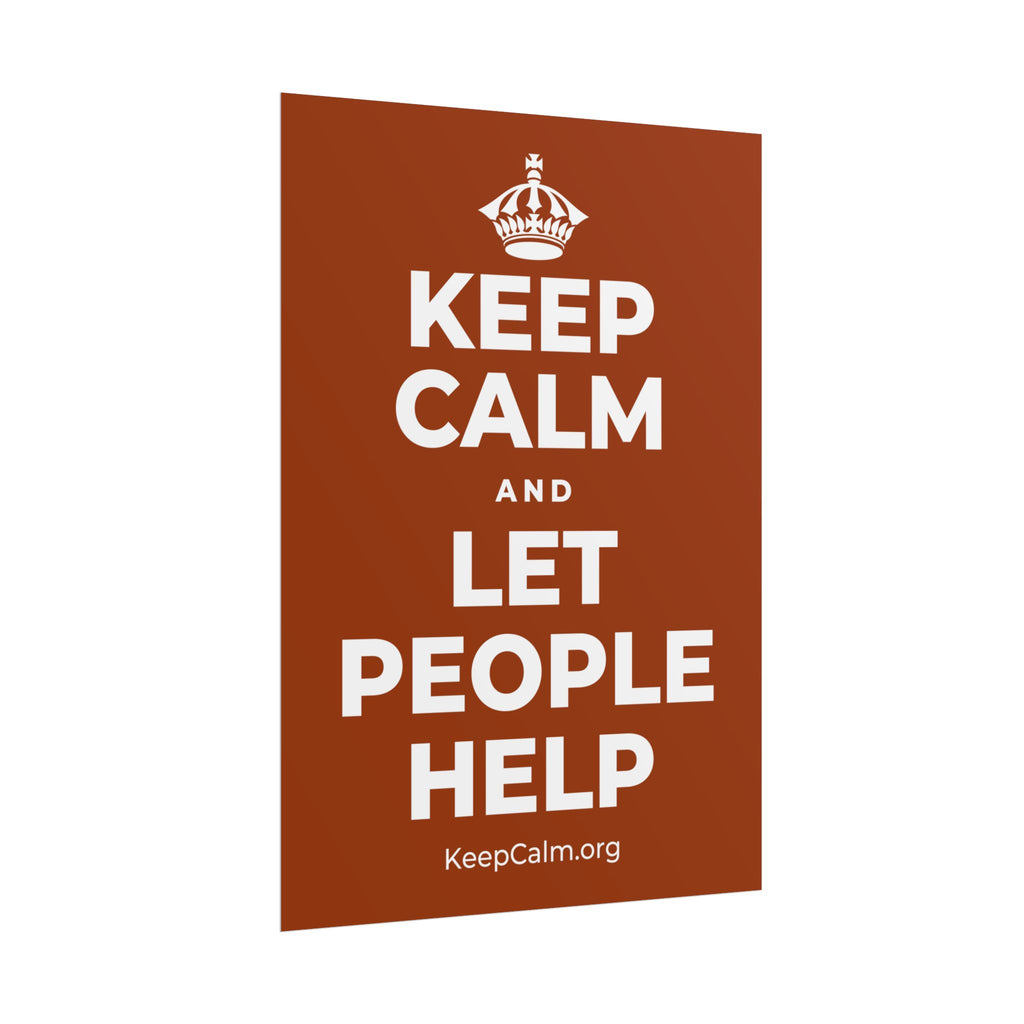 KEEP CALM AND LET PEOPLE HELP Poster