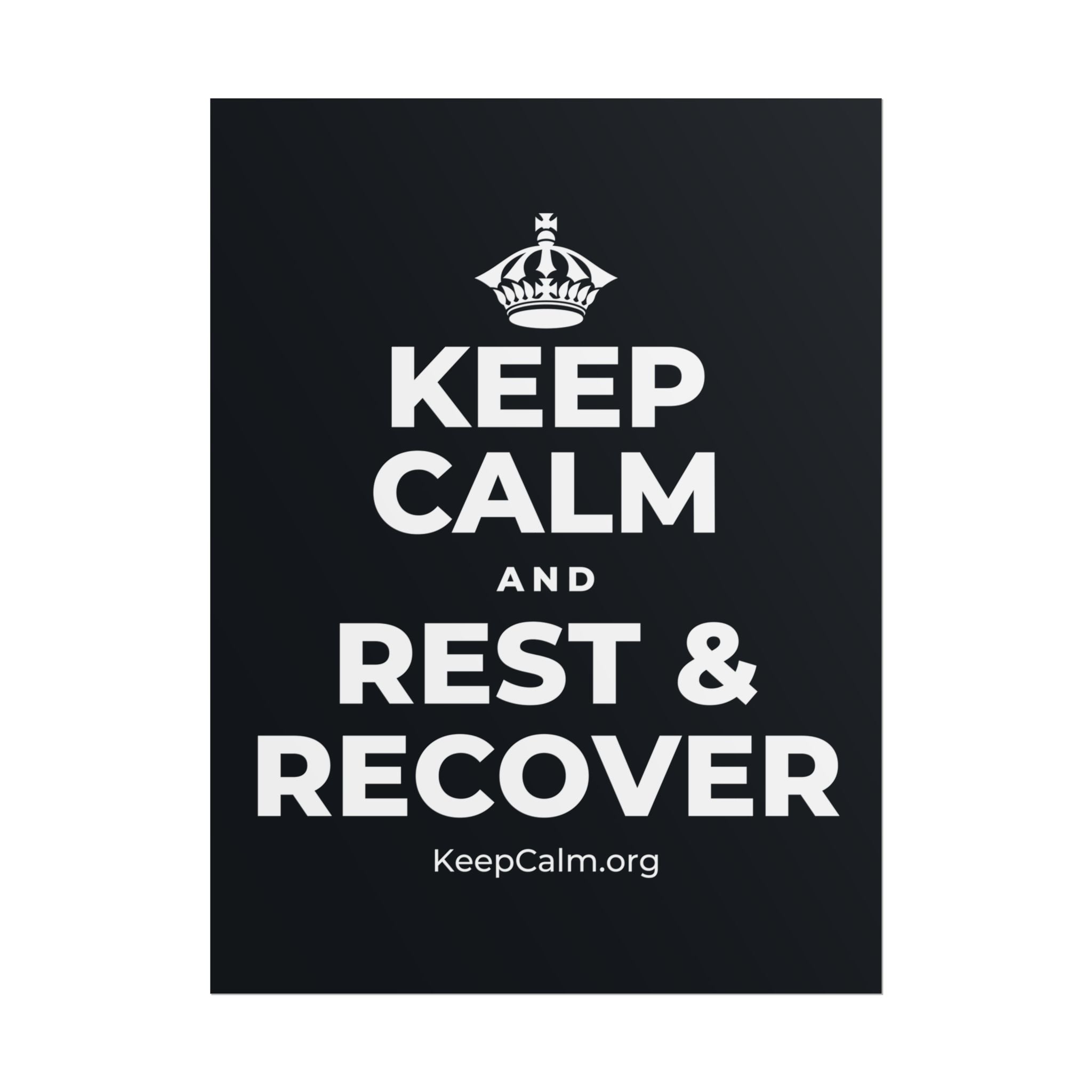 KEEP CALM AND REST & RECOVER Poster (Dark)