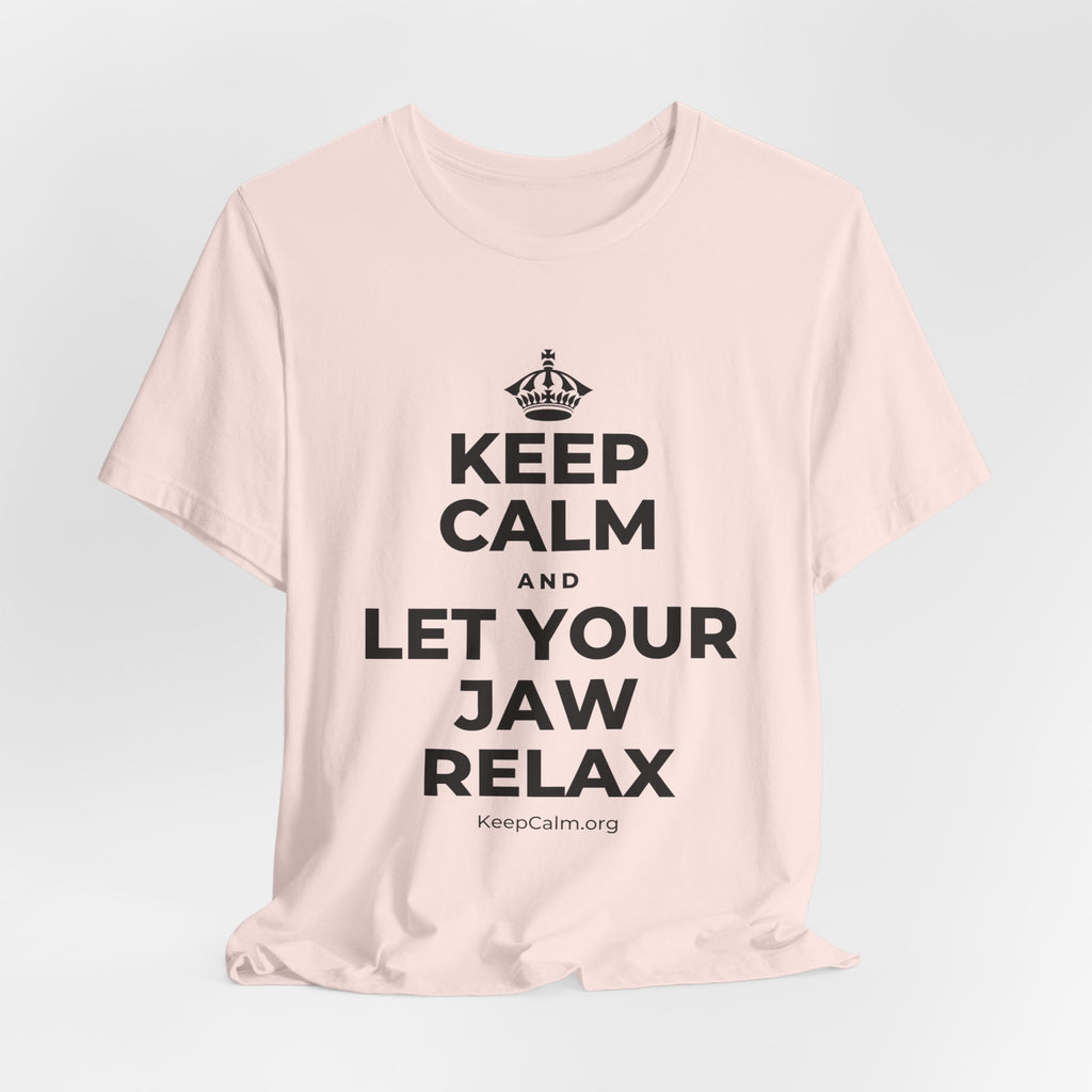 KEEP CALM AND LET YOUR JAW RELAX T-Shirt (Soft Cream–Heather Mauve)