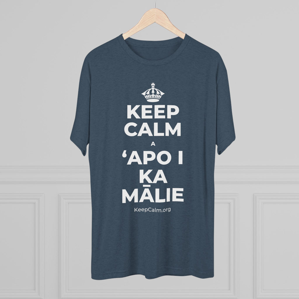 KEEP CALM A ʻAPO I KA MĀLIE Tri-Blend Tee
