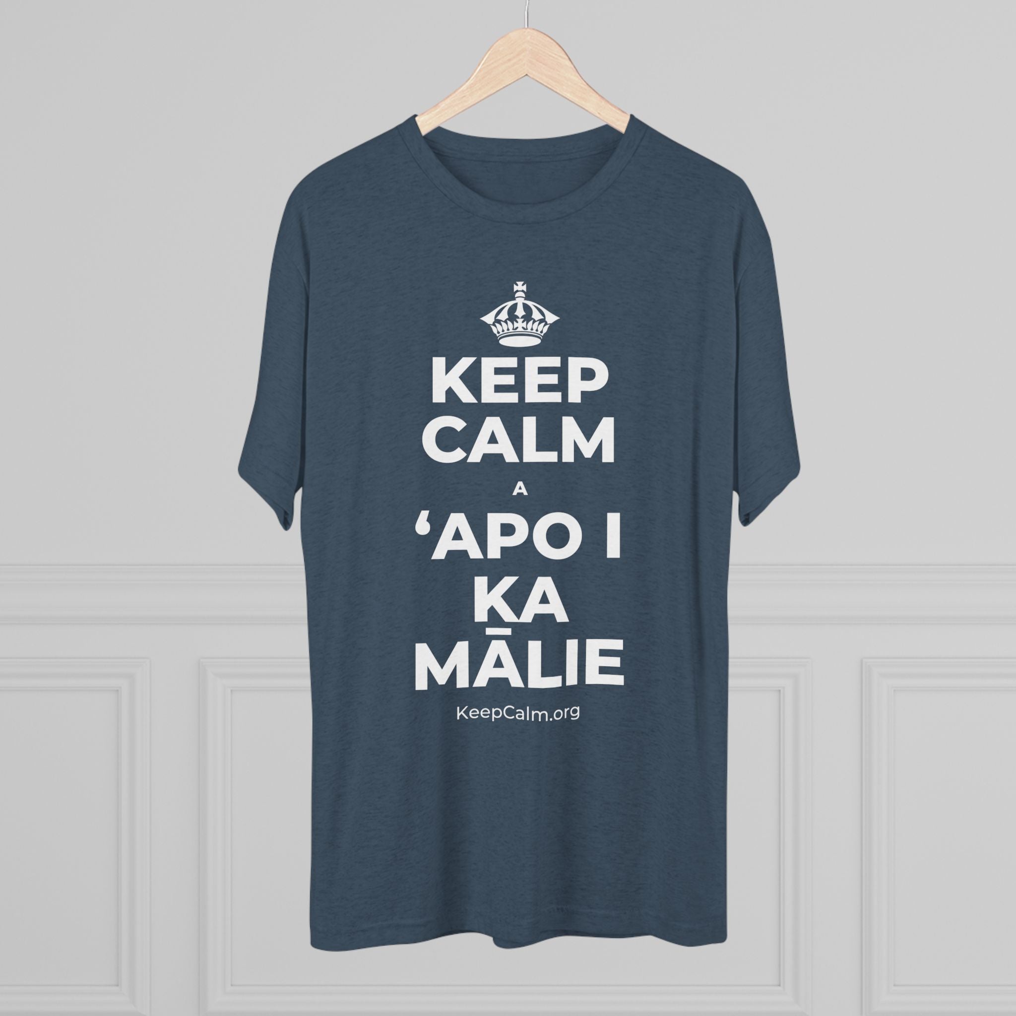 KEEP CALM A ʻAPO I KA MĀLIE Tri-Blend Tee