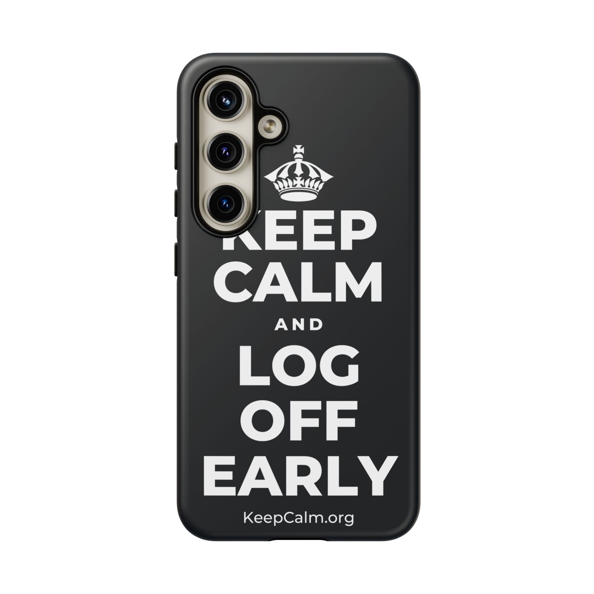 KEEP CALM AND LOG OFF EARLY Phone Case (Dark)