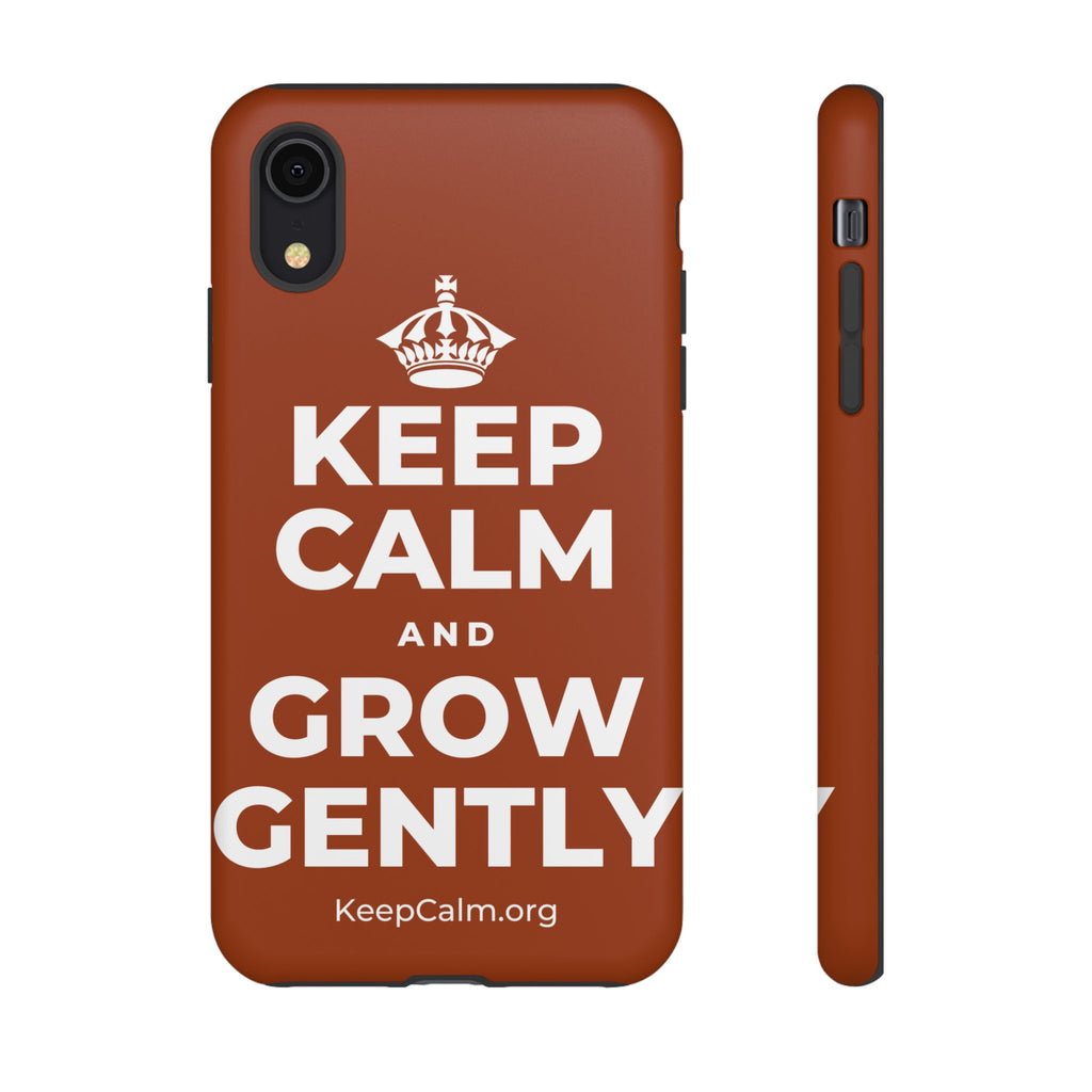KEEP CALM AND GROW GENTLY Phone Case