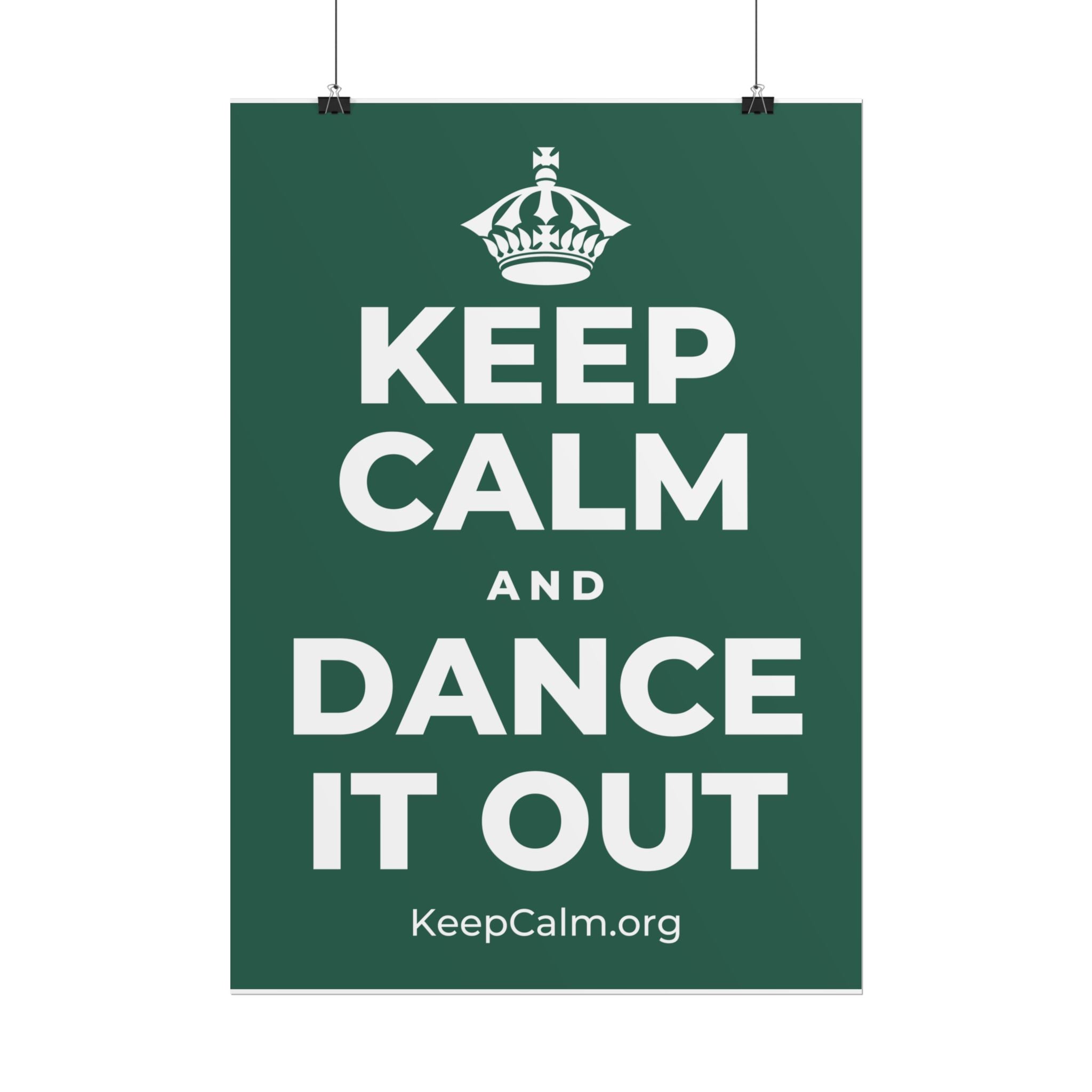 KEEP CALM AND DANCE IT OUT Poster