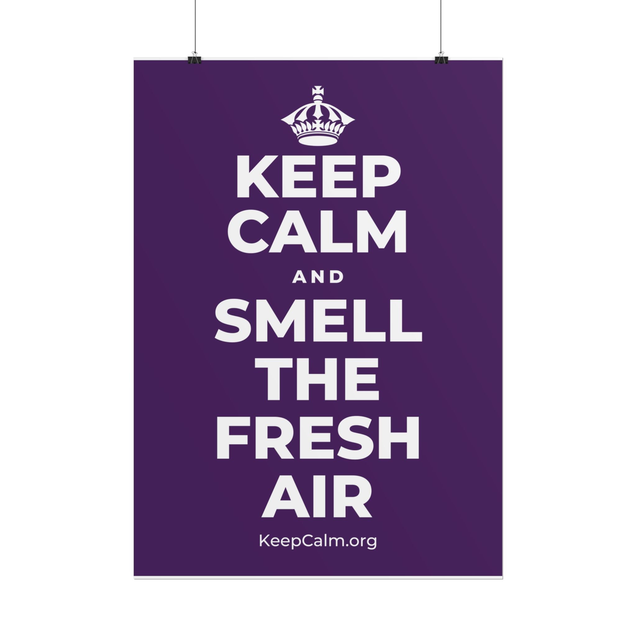 KEEP CALM AND SMELL THE FRESH AIR Poster