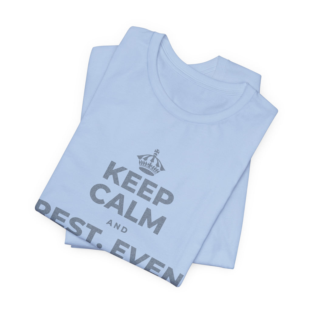 KEEP CALM AND REST, EVEN WIDE AWAKE T-Shirt (Baby Blue–Silver)