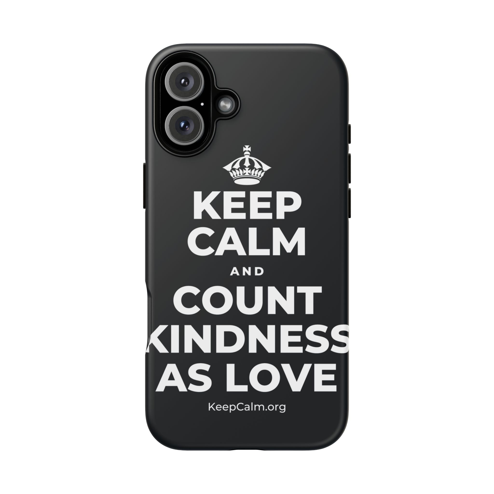 KEEP CALM AND COUNT KINDNESS AS LOVE Phone Case (Dark)