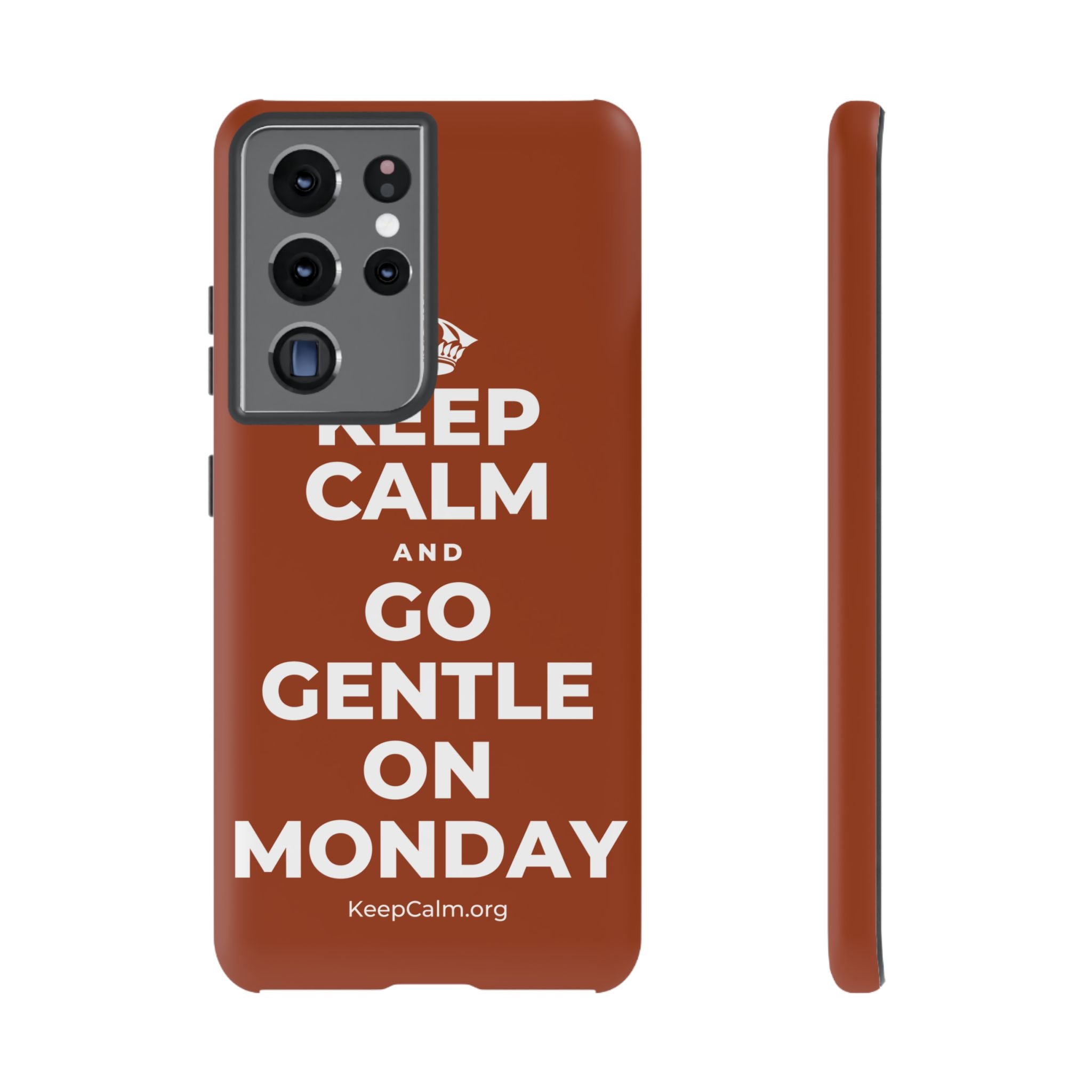 KEEP CALM AND GO GENTLE ON MONDAY Phone Case