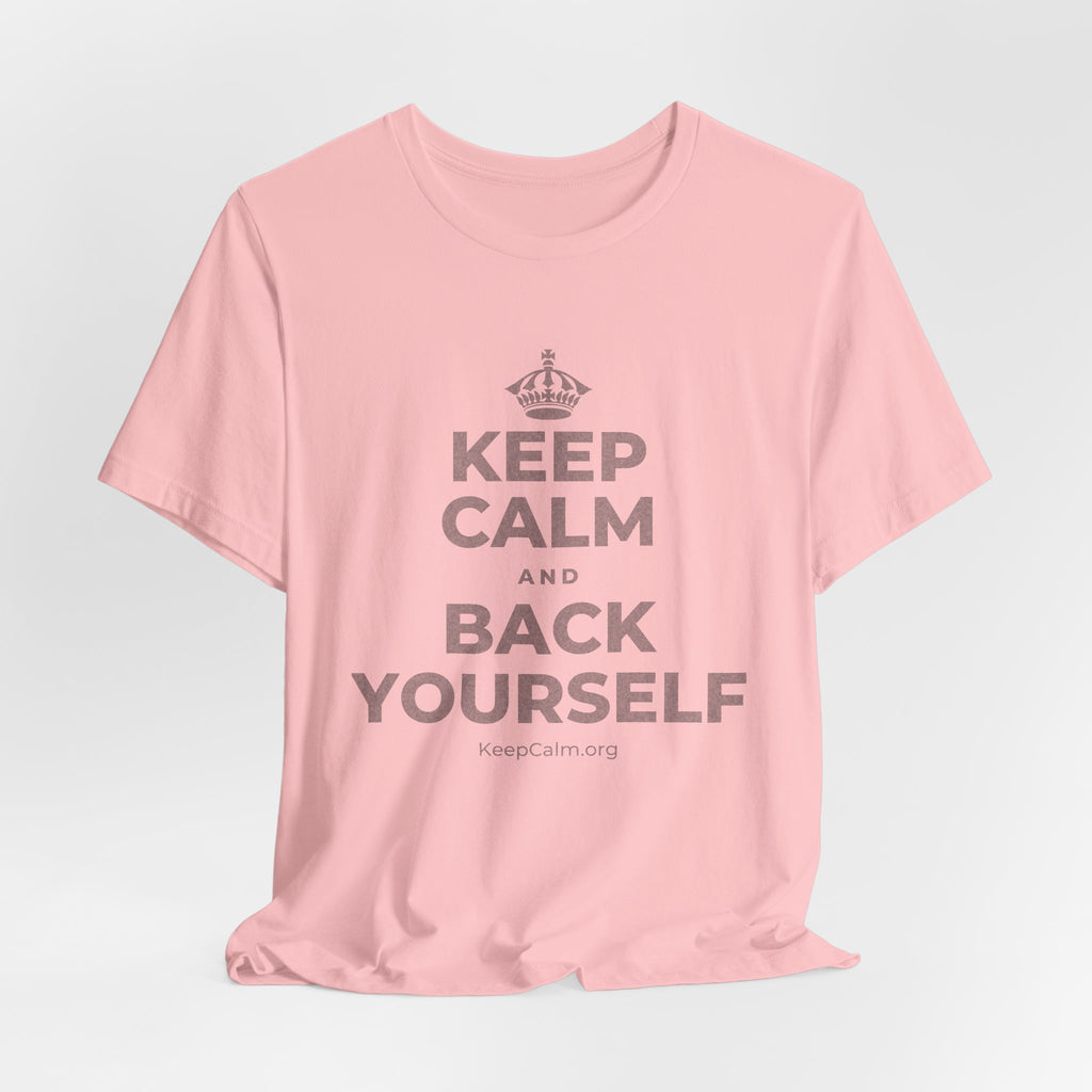 KEEP CALM AND BACK YOURSELF T-Shirt (White–Asphalt)