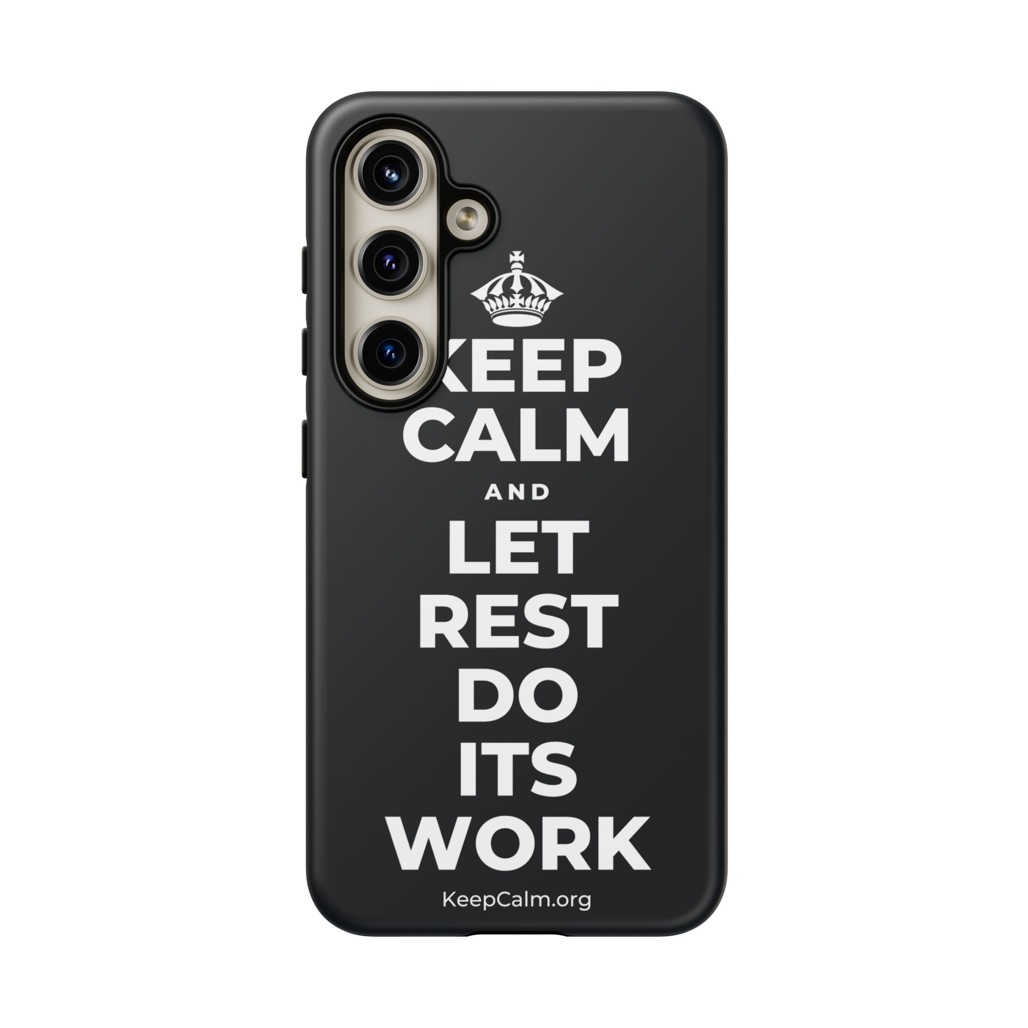 KEEP CALM AND LET REST DO ITS WORK Phone Case (Dark)
