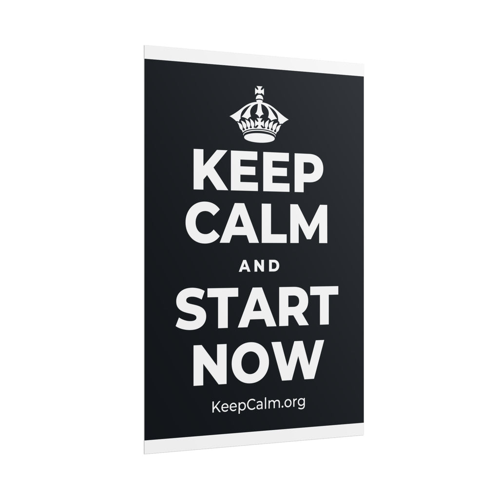 KEEP CALM AND START NOW Poster (Dark)