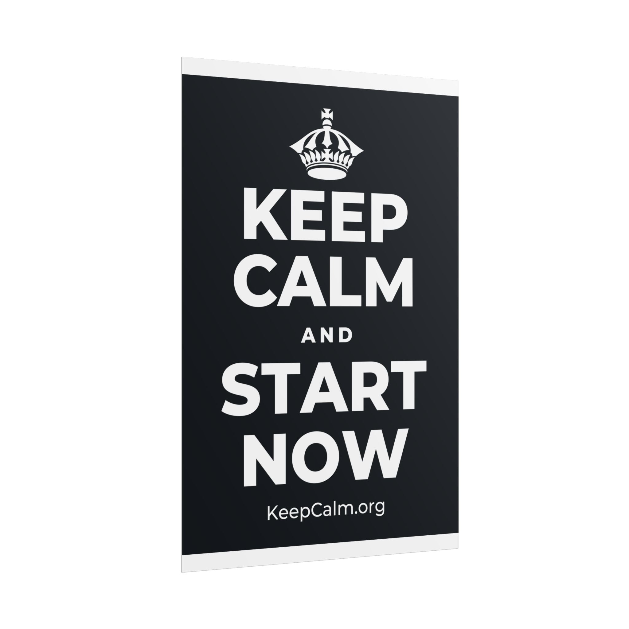 KEEP CALM AND START NOW Poster (Dark)