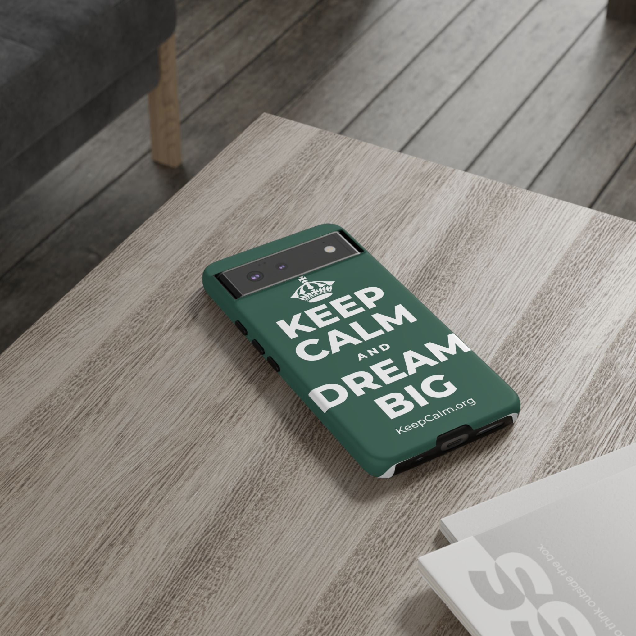 KEEP CALM AND DREAM BIG Phone Case