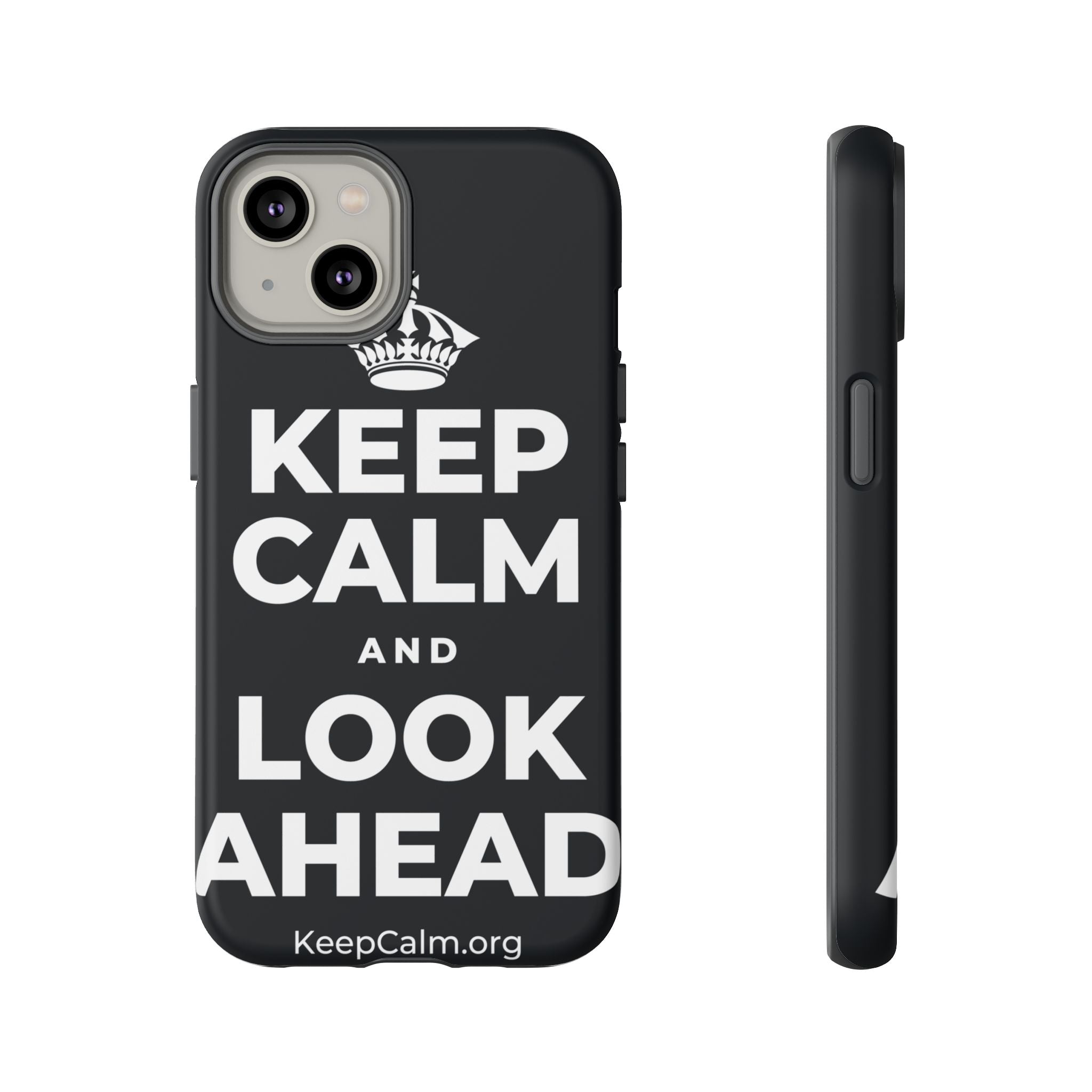 KEEP CALM AND LOOK AHEAD Phone Case (Dark)
