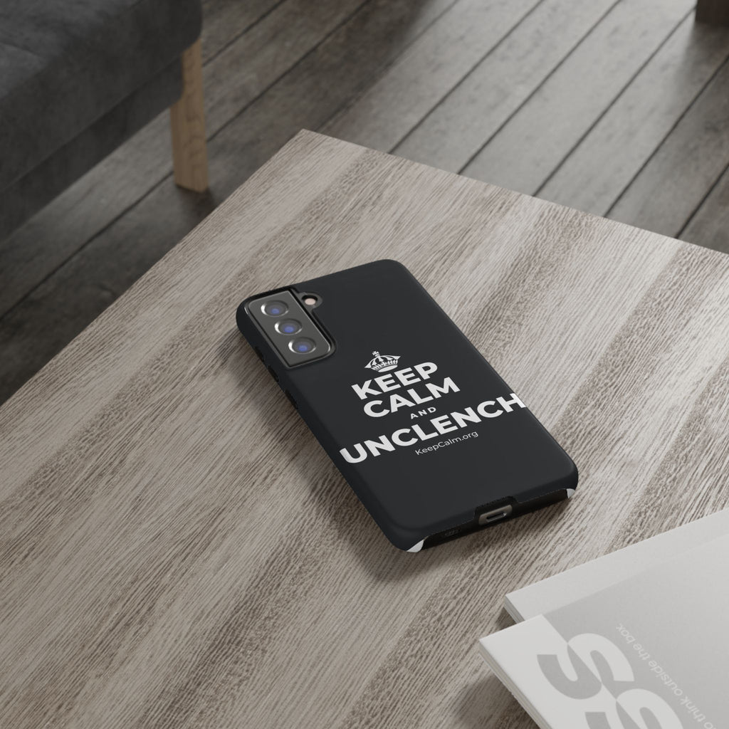 KEEP CALM AND UNCLENCH Phone Case (Dark)