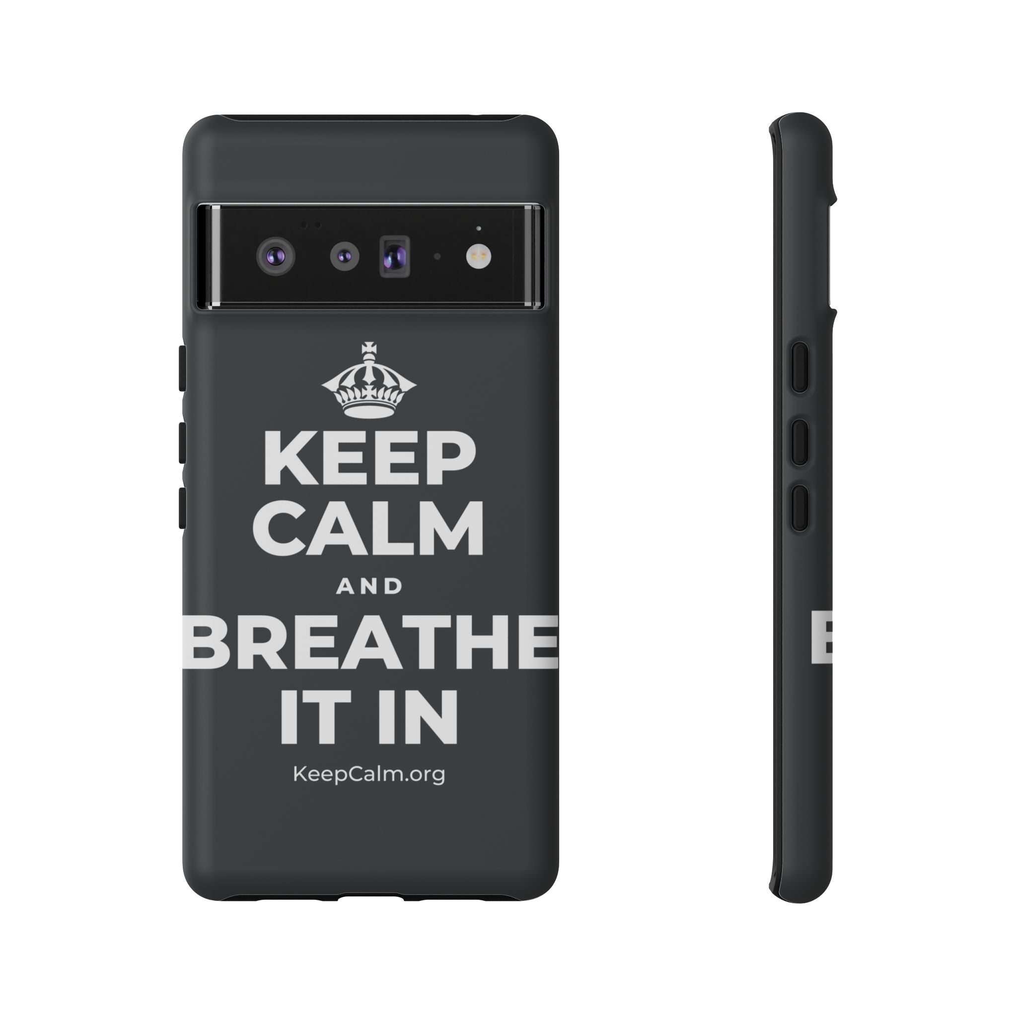 KEEP CALM AND BREATHE IT IN Phone Case (Dark)