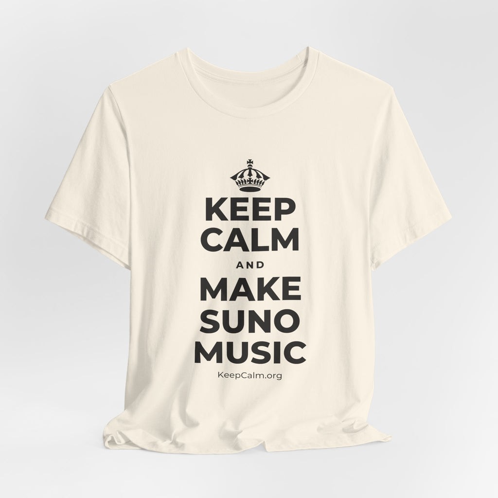 KEEP CALM AND MAKE SUNO MUSIC T-Shirt (White–Asphalt)