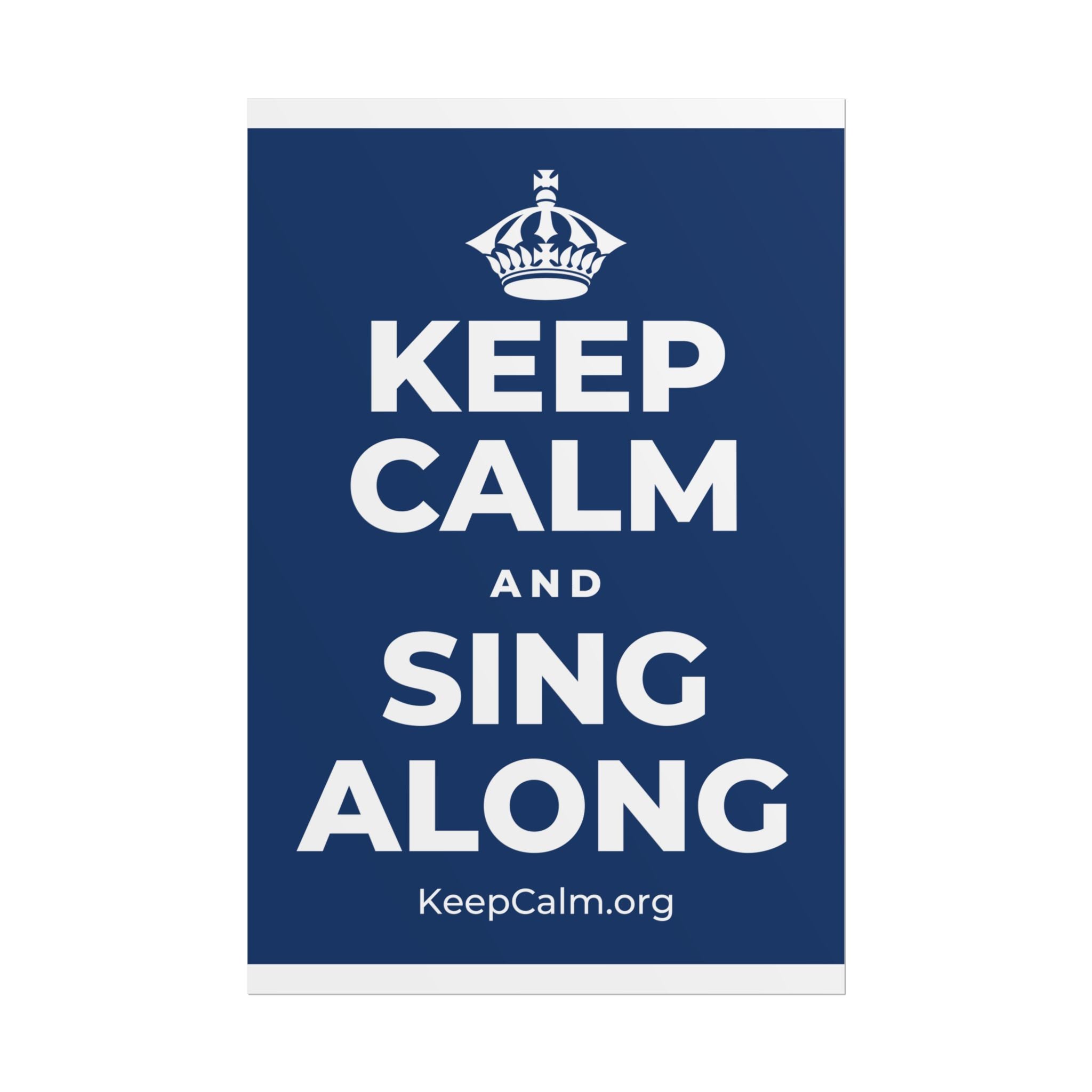 KEEP CALM AND SING ALONG Poster