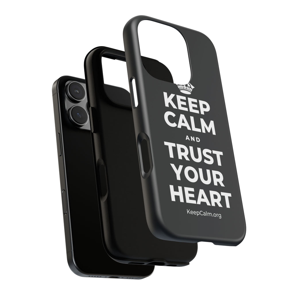 KEEP CALM AND TRUST YOUR HEART Phone Case (Dark)