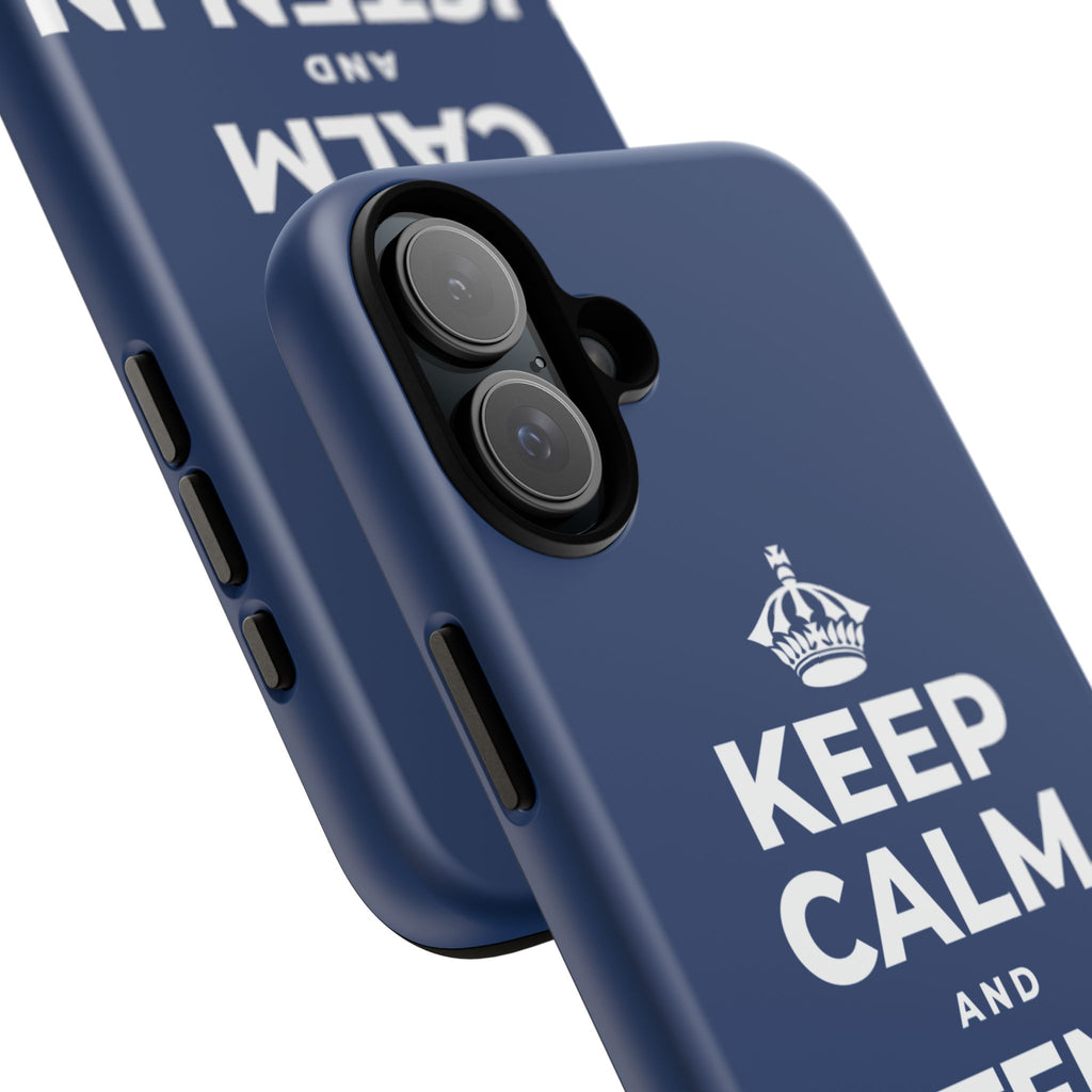 KEEP CALM AND LISTEN IN THE DARK Phone Case