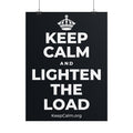 KEEP CALM AND LIGHTEN THE LOAD Poster (Dark)