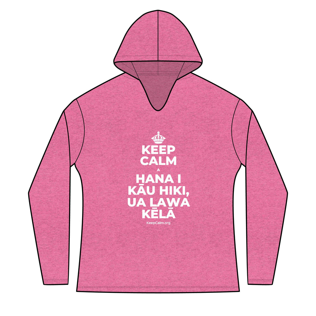 KEEP CALM A HANA I KĀU HIKI, UA LAWA KĒLĀ Women's Long Sleeve Hoodie