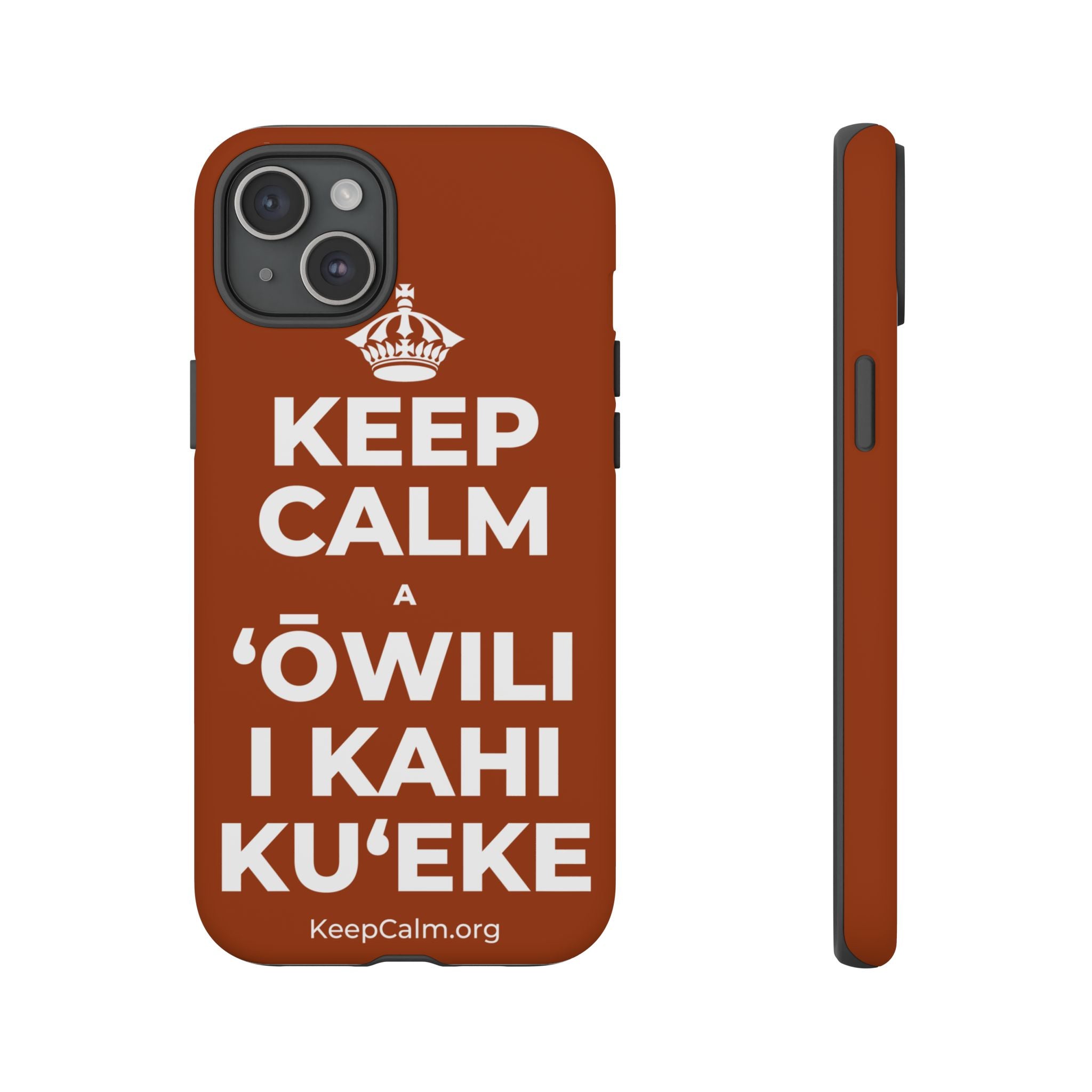 KEEP CALM A ʻŌWILI I KAHI KUʻEKE Phone Case