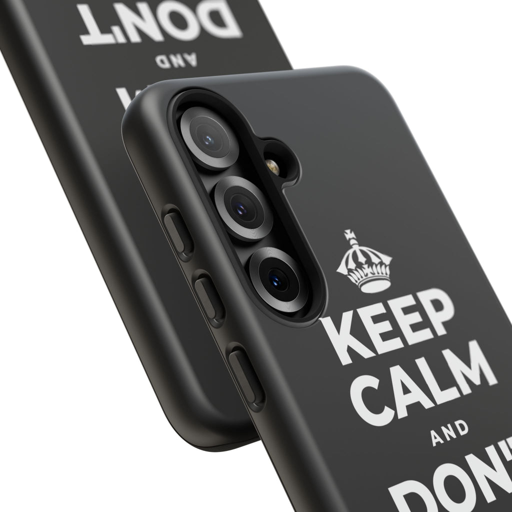 KEEP CALM AND DON'T COUNT YOUR 🪺 Phone Case