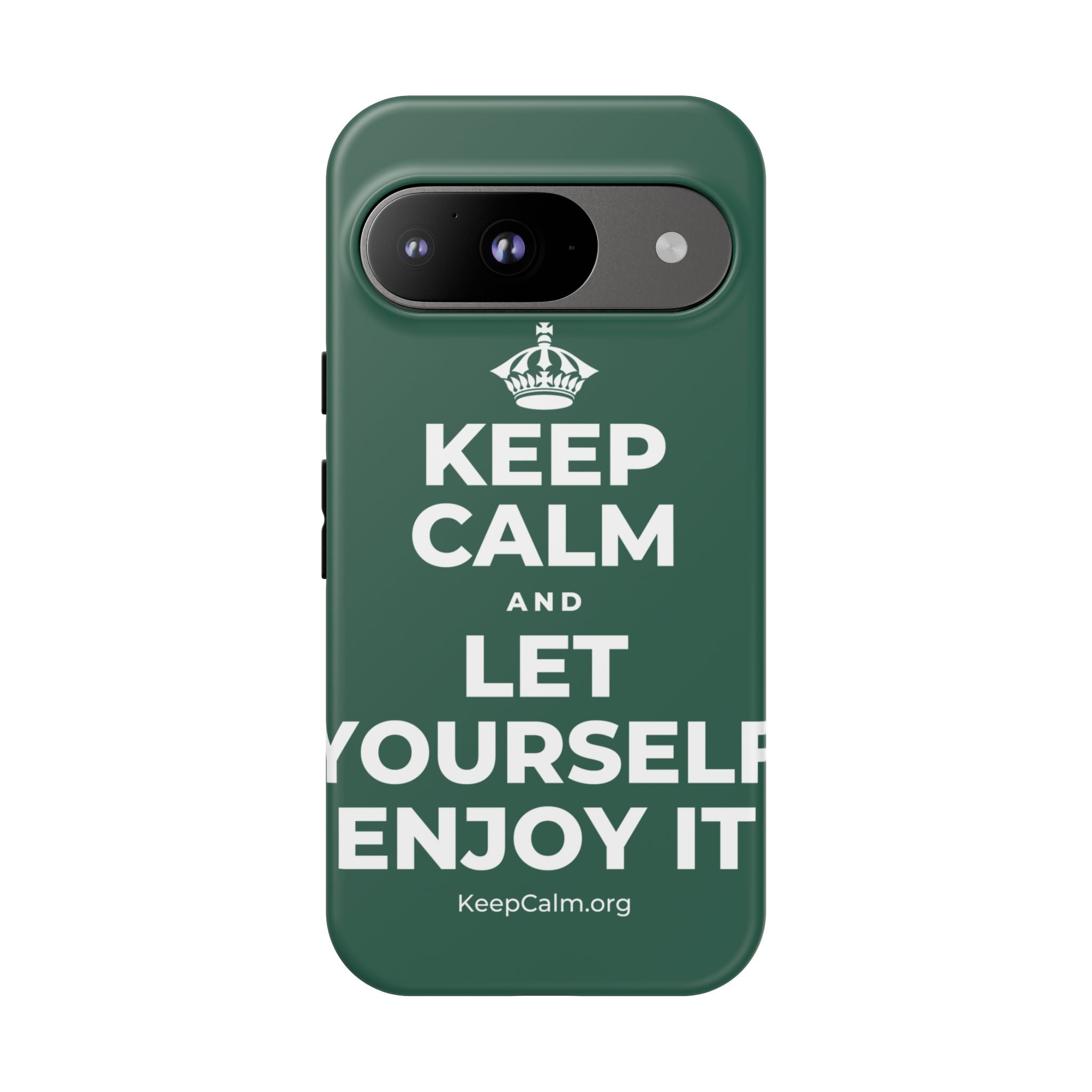 KEEP CALM AND LET YOURSELF ENJOY IT Phone Case