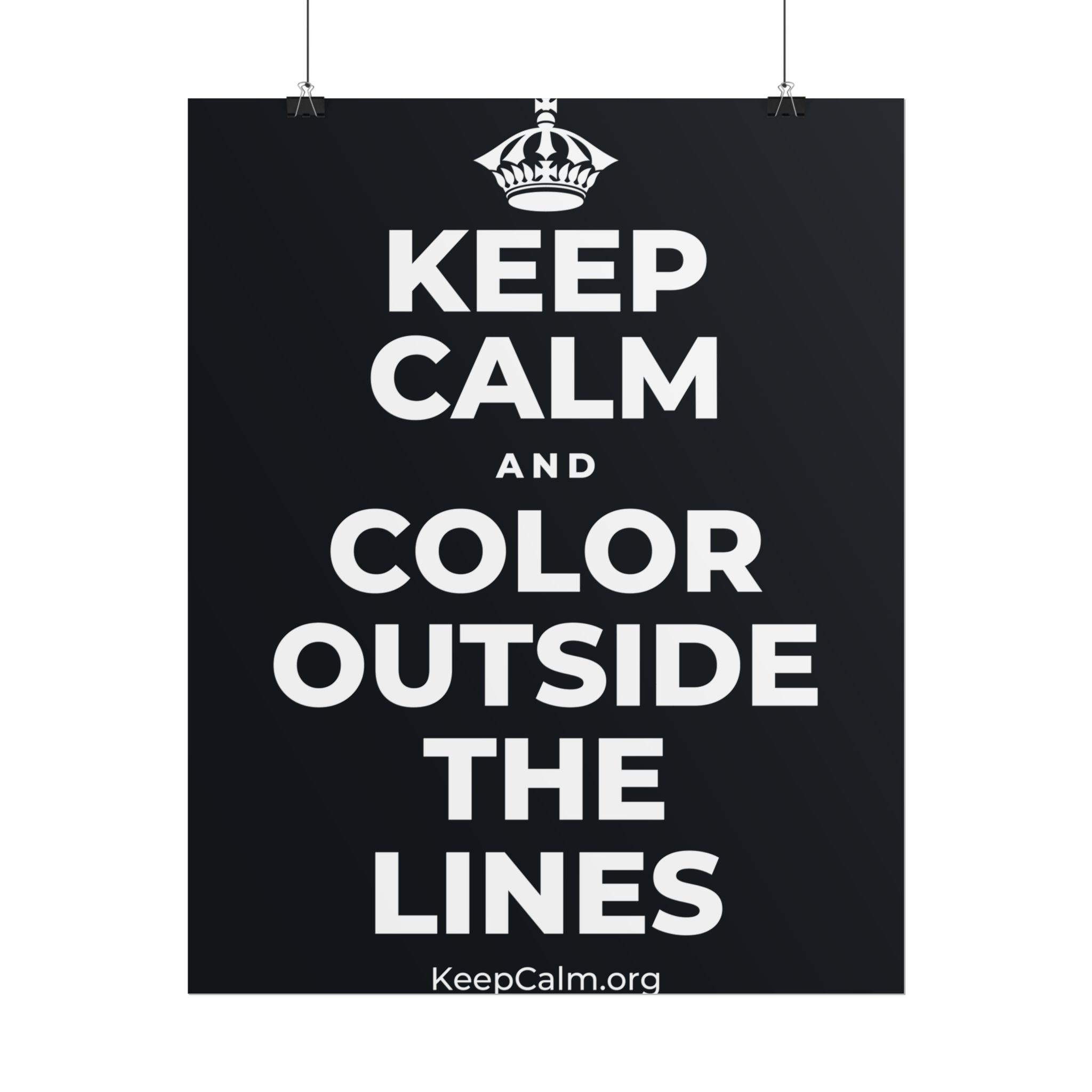 KEEP CALM AND COLOR OUTSIDE THE LINES Poster (Dark)