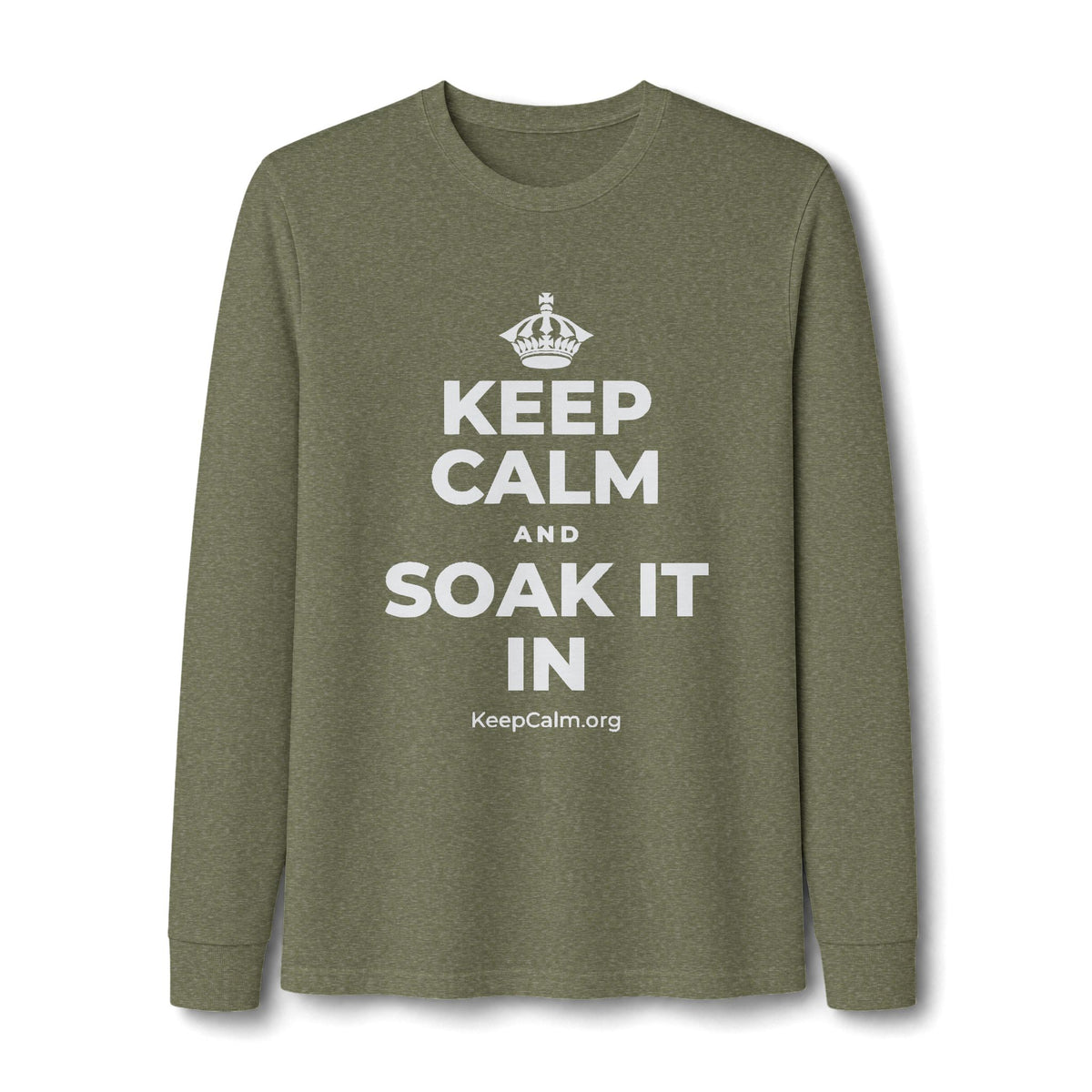 KEEP CALM AND SOAK IT IN Long Sleeve Tee