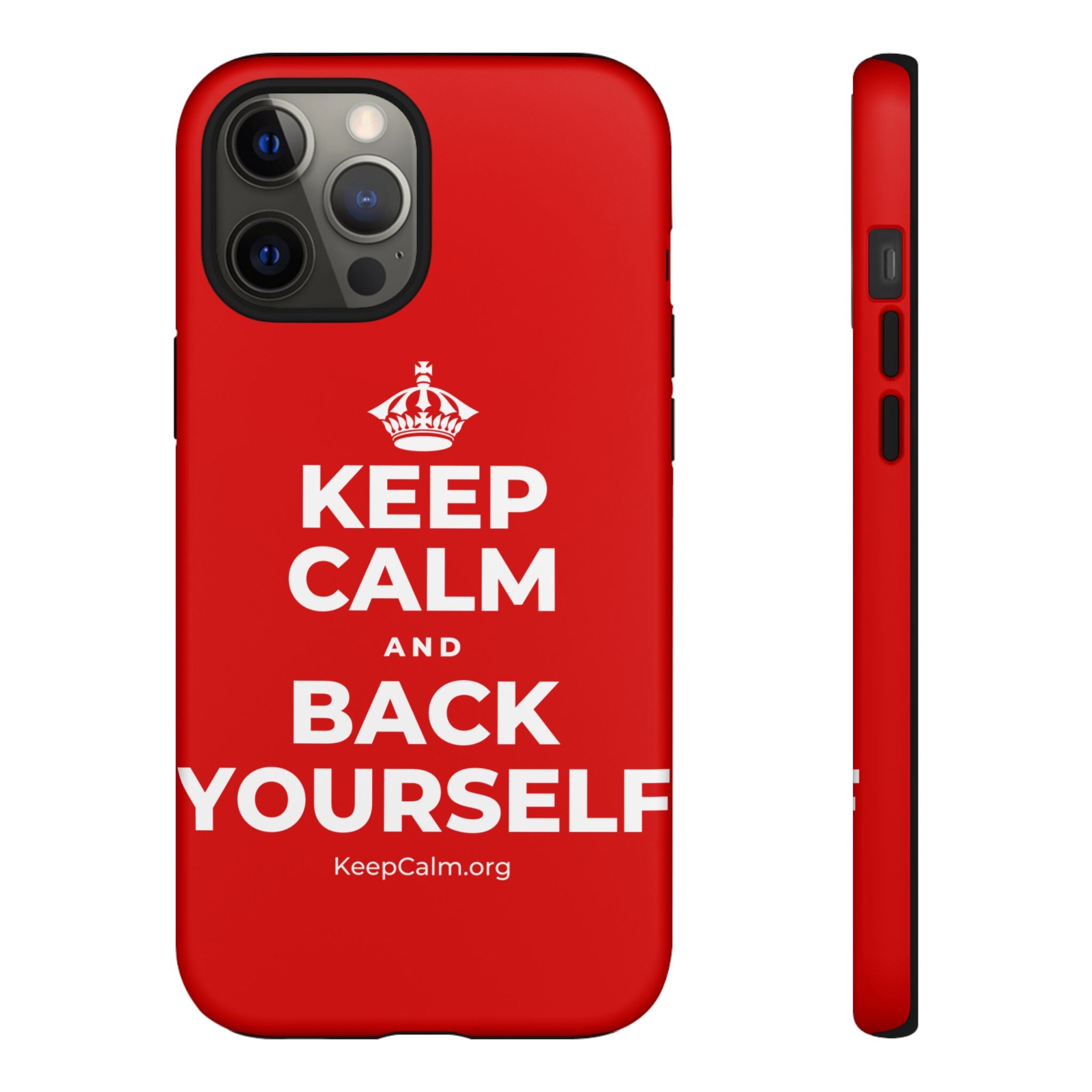 KEEP CALM AND BACK YOURSELF Phone Case