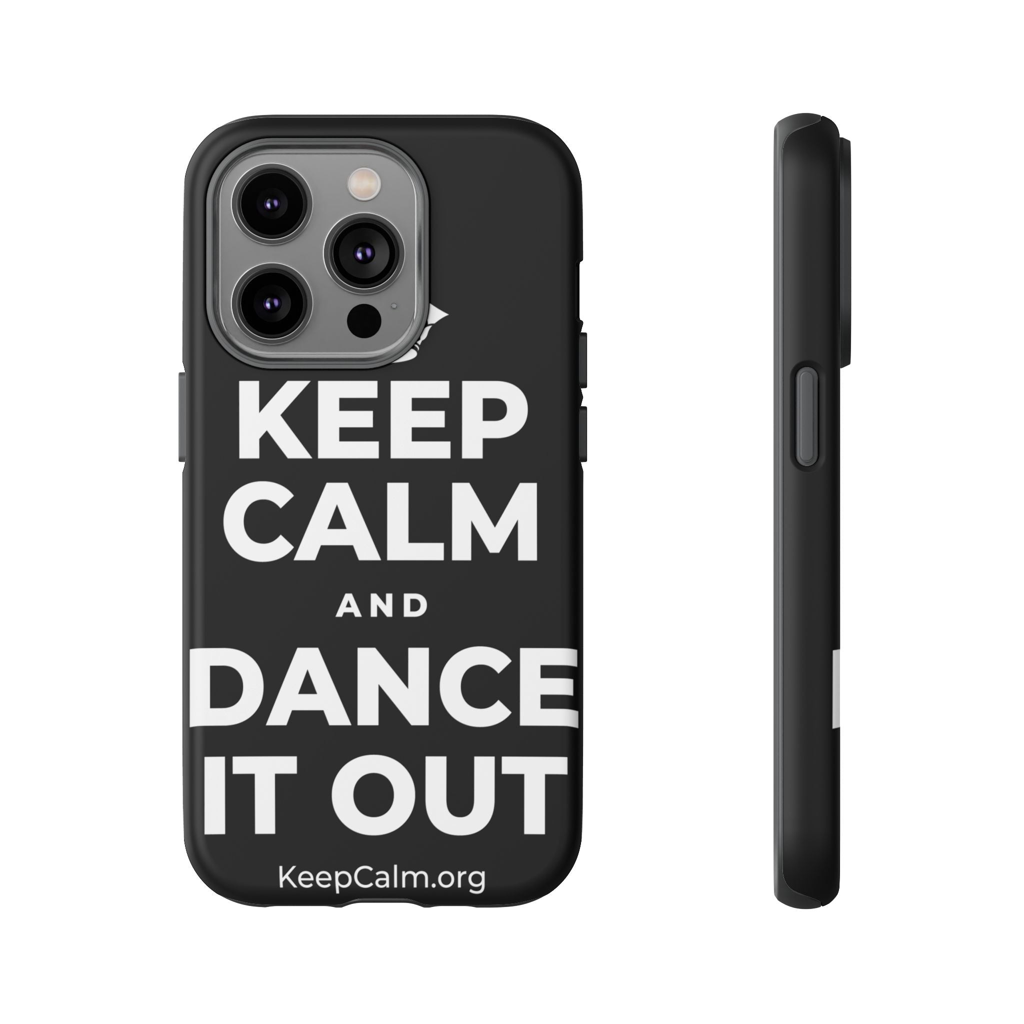 KEEP CALM AND DANCE IT OUT Phone Case