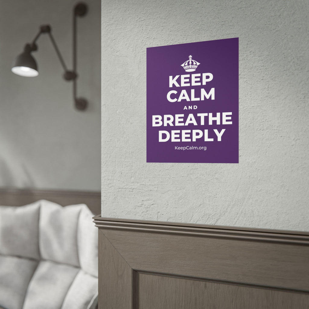 KEEP CALM AND BREATHE DEEPLY Poster