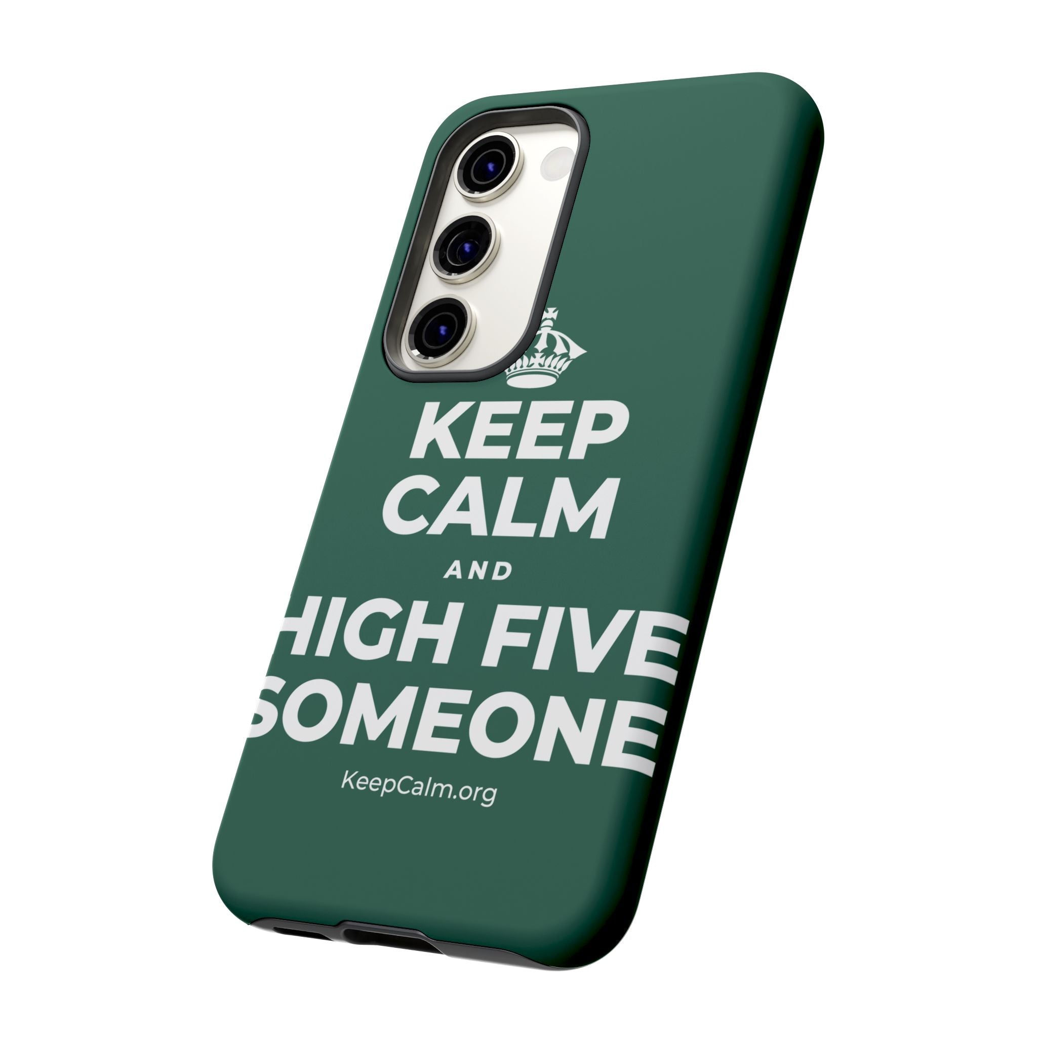 KEEP CALM AND HIGH FIVE SOMEONE Phone Case