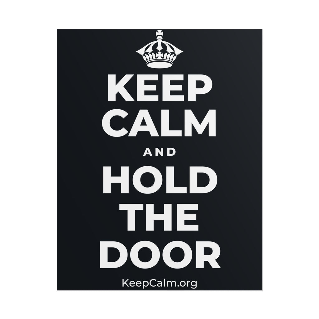 KEEP CALM AND HOLD THE DOOR Poster (Dark)