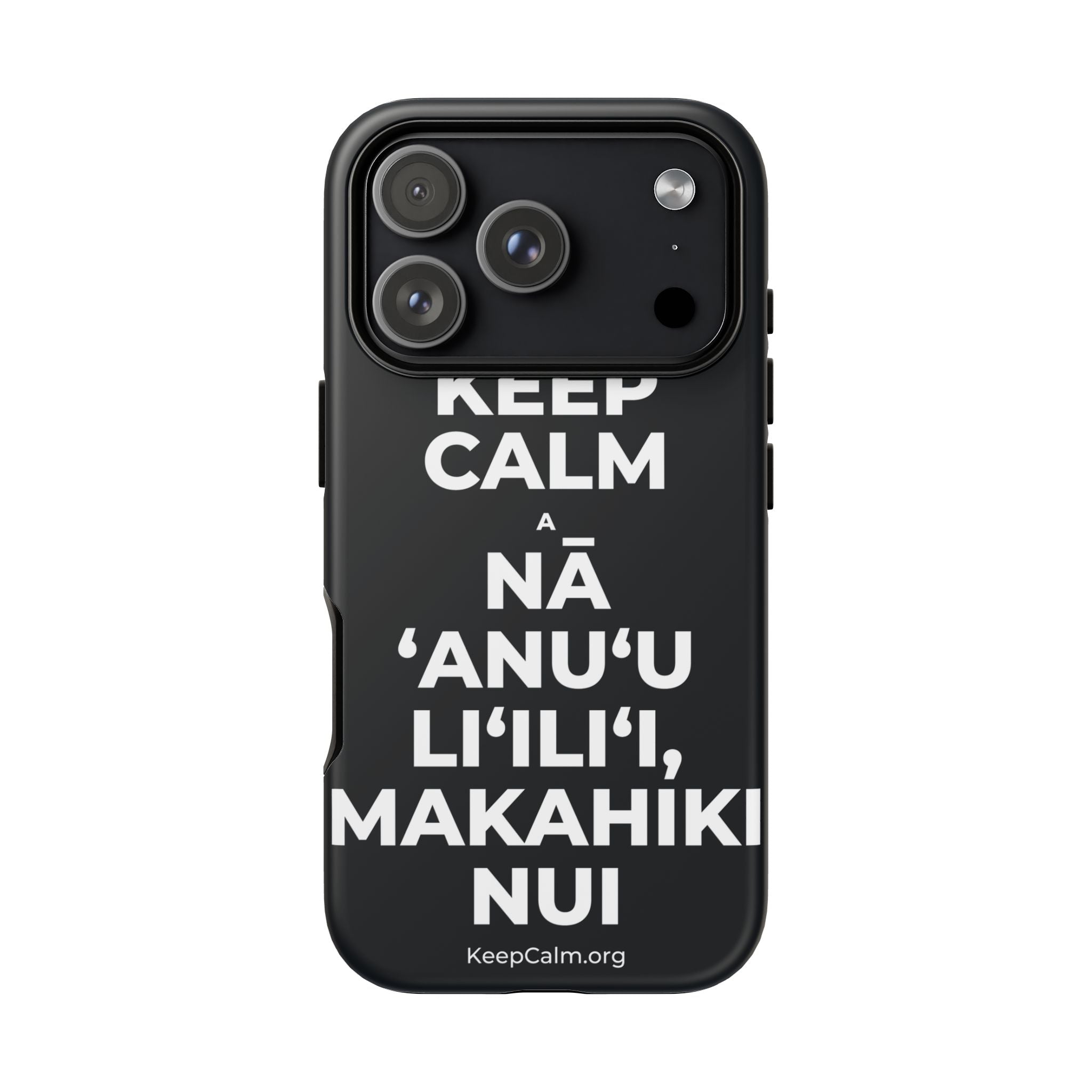 KEEP CALM A NĀ ʻANUʻU LIʻILIʻI, MAKAHIKI NUI Phone Case (Dark)