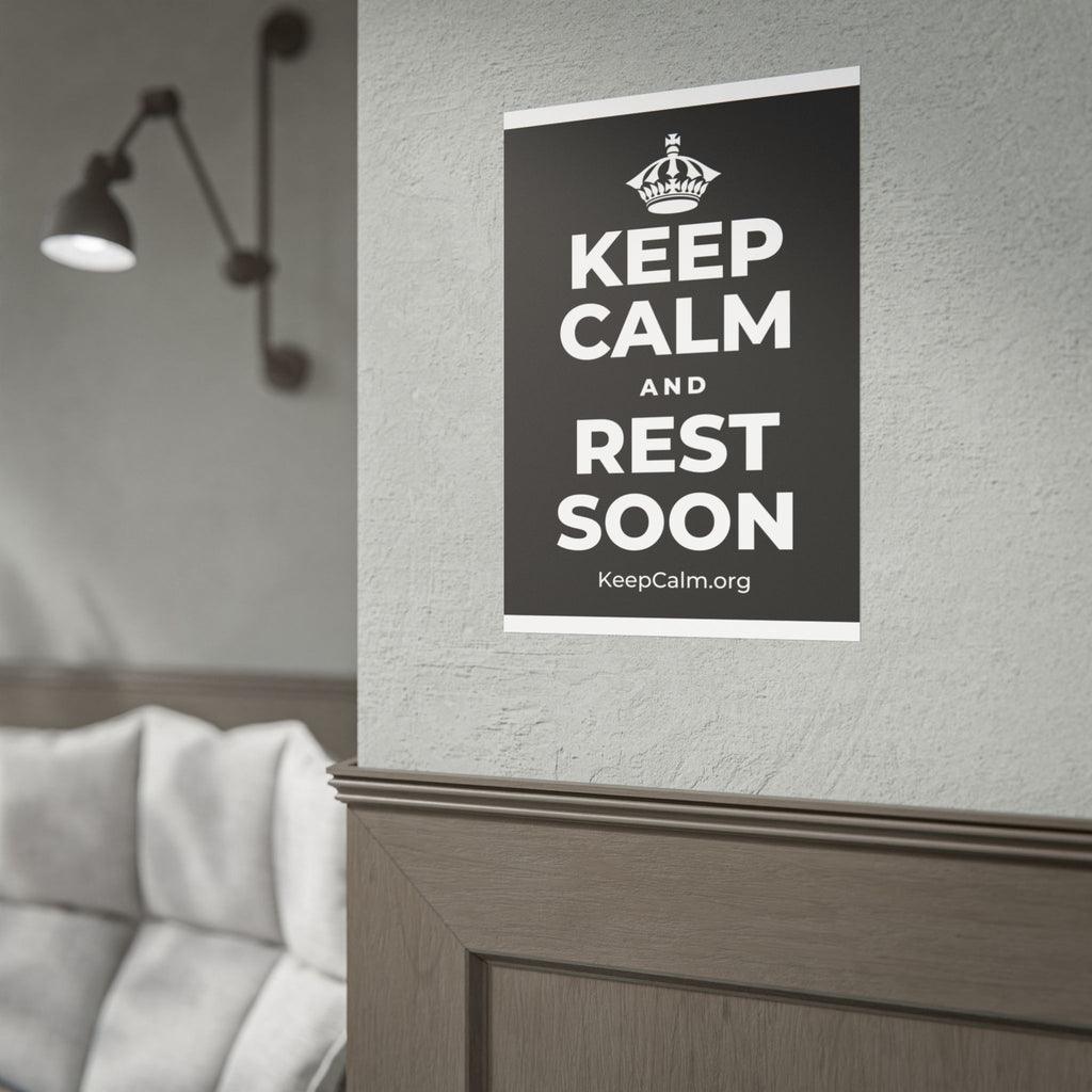 KEEP CALM AND REST SOON Poster